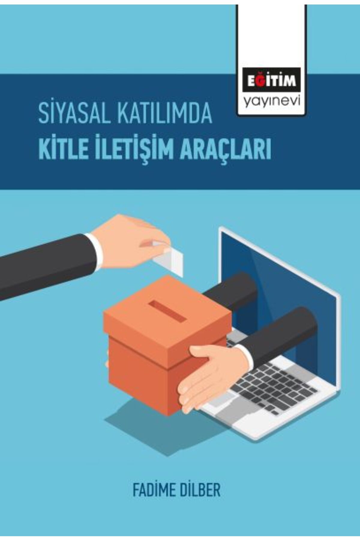 Eğitim Yayınevi Siyasal Katılımda Kitle İletişim Araçları