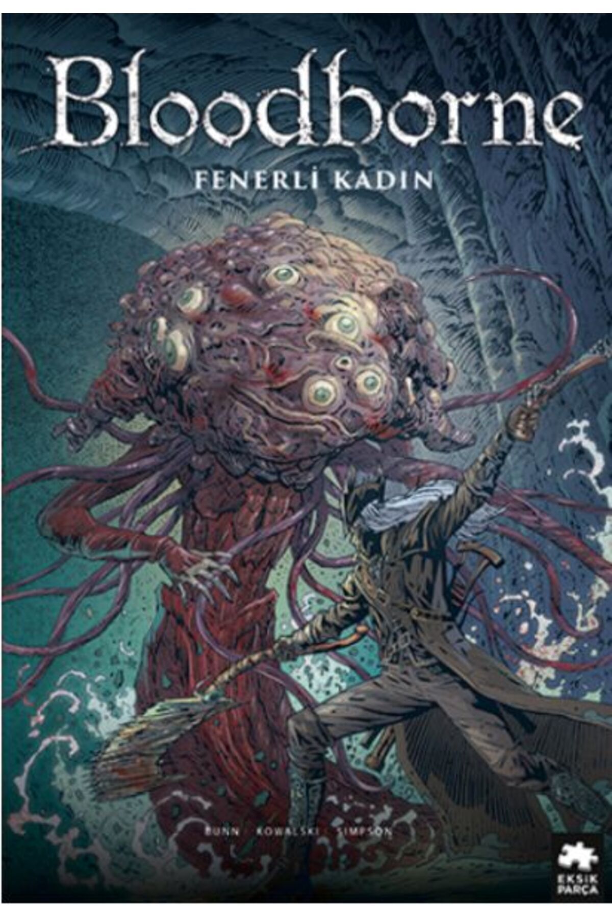 Eksik Parça Yayınları Bloodborne 5 Fenerli Kadın