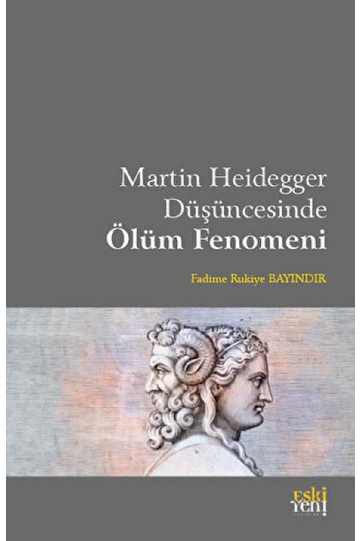 Destek Yayınları Martin Heidegger Düşüncesinde Ölüm Fenomeni