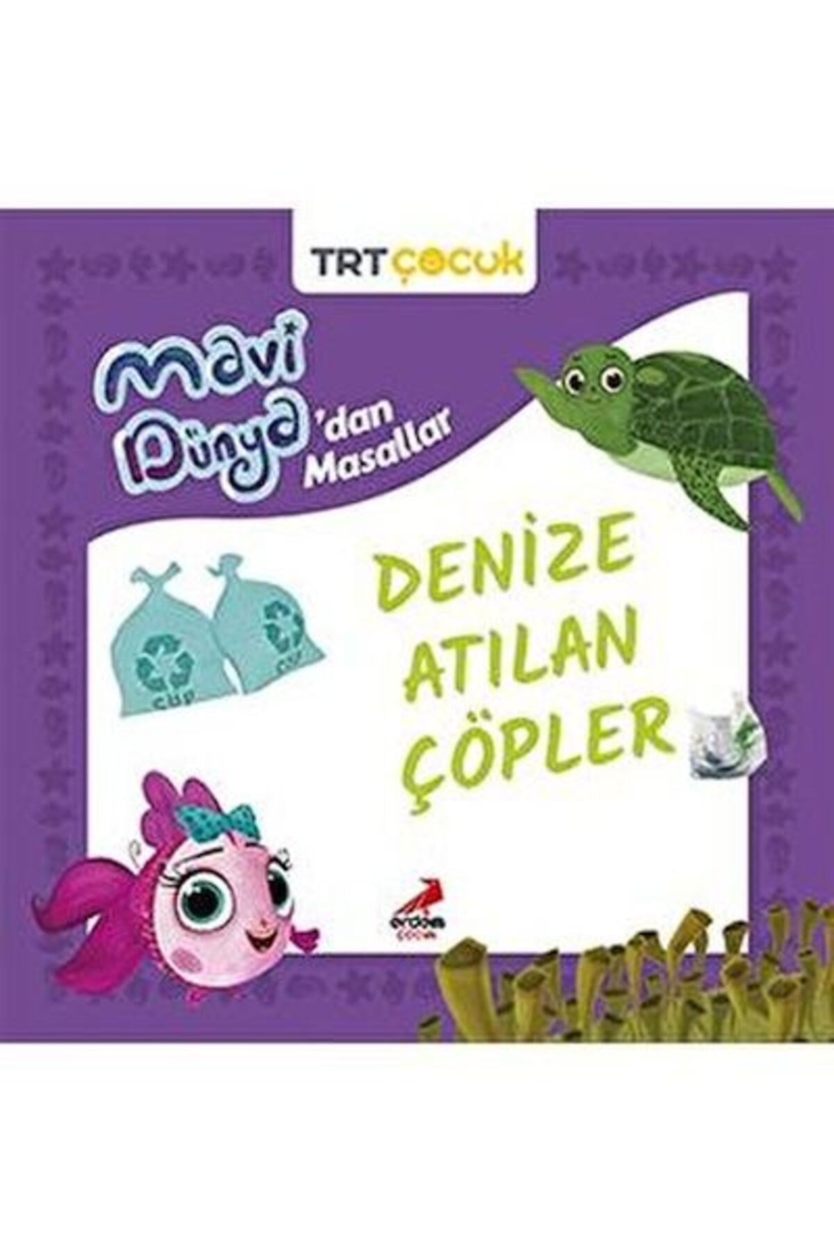 Erdem Çocuk Mavi Dünya’dan Masallar - Denize Atılan Çöpler