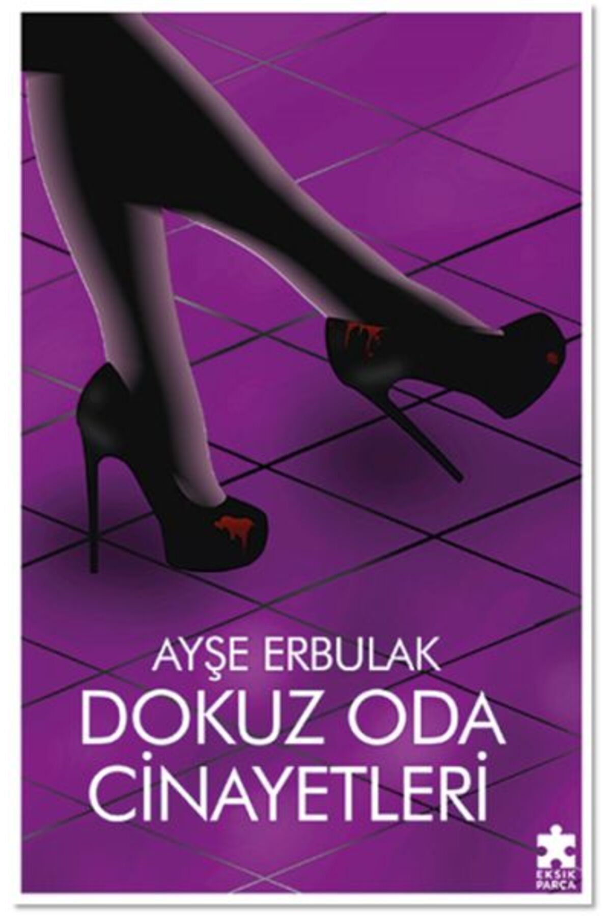 Eksik Parça Yayınları Dokuz Oda Cinayetleri