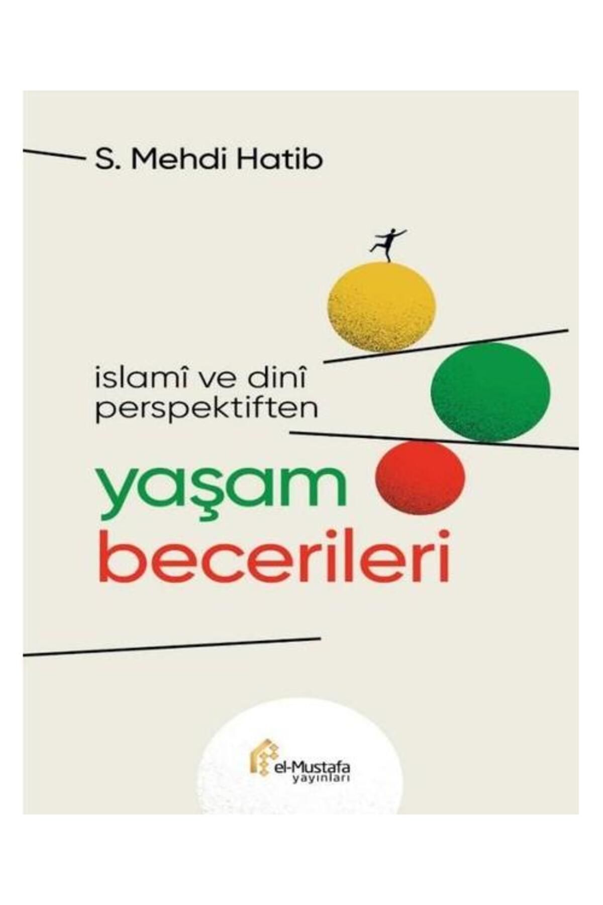 El-Mustafa Yayınları Yaşam Becerileri İslami ve Dini Perspektiften (Ciltli)