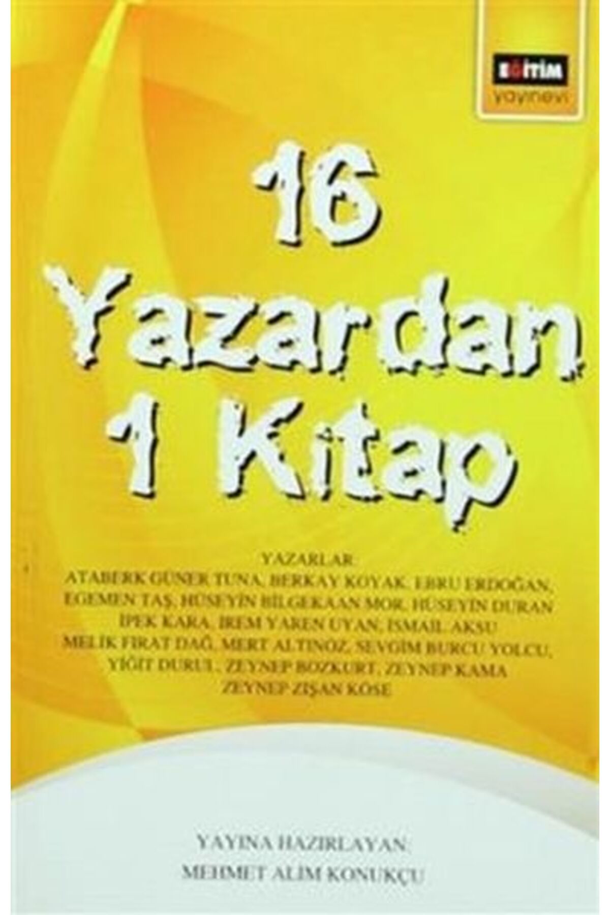 Eğitim Yayınevi 16 Yazardan 1 Kitap