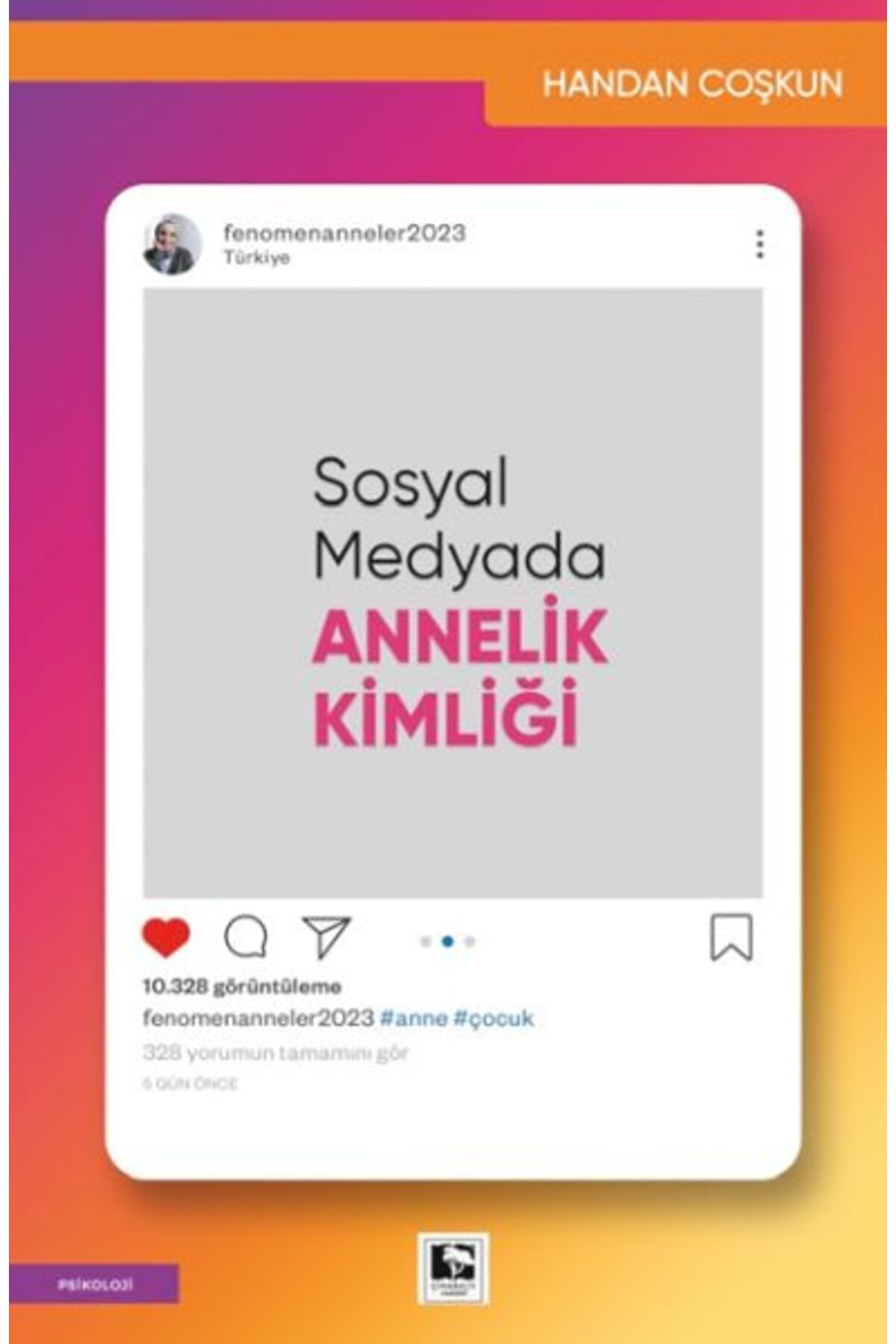 Çınaraltı Yayınları Sosyal Medyada Annelik Kimliği