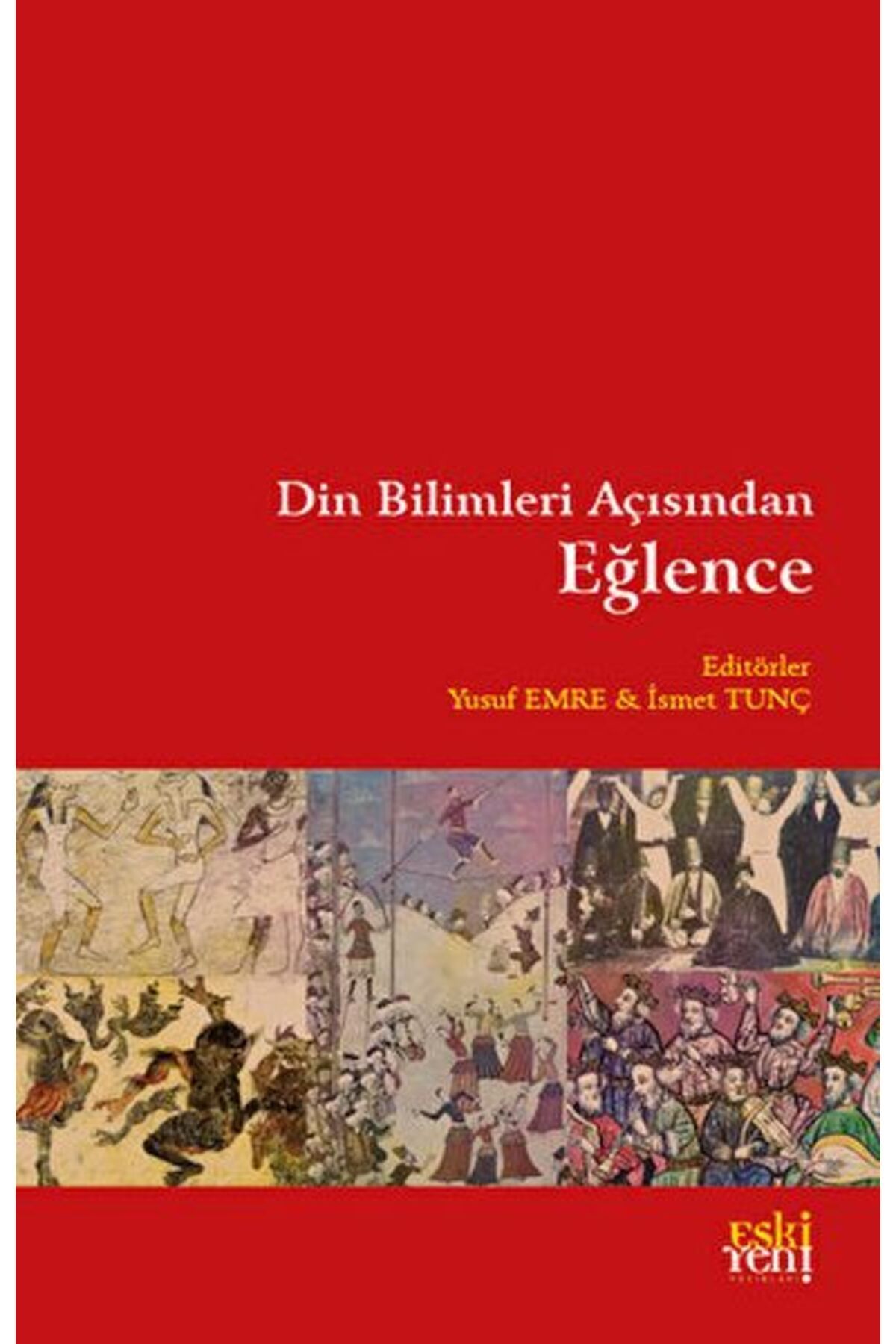 Destek Yayınları Din Bilimleri Açısından Eğlence
