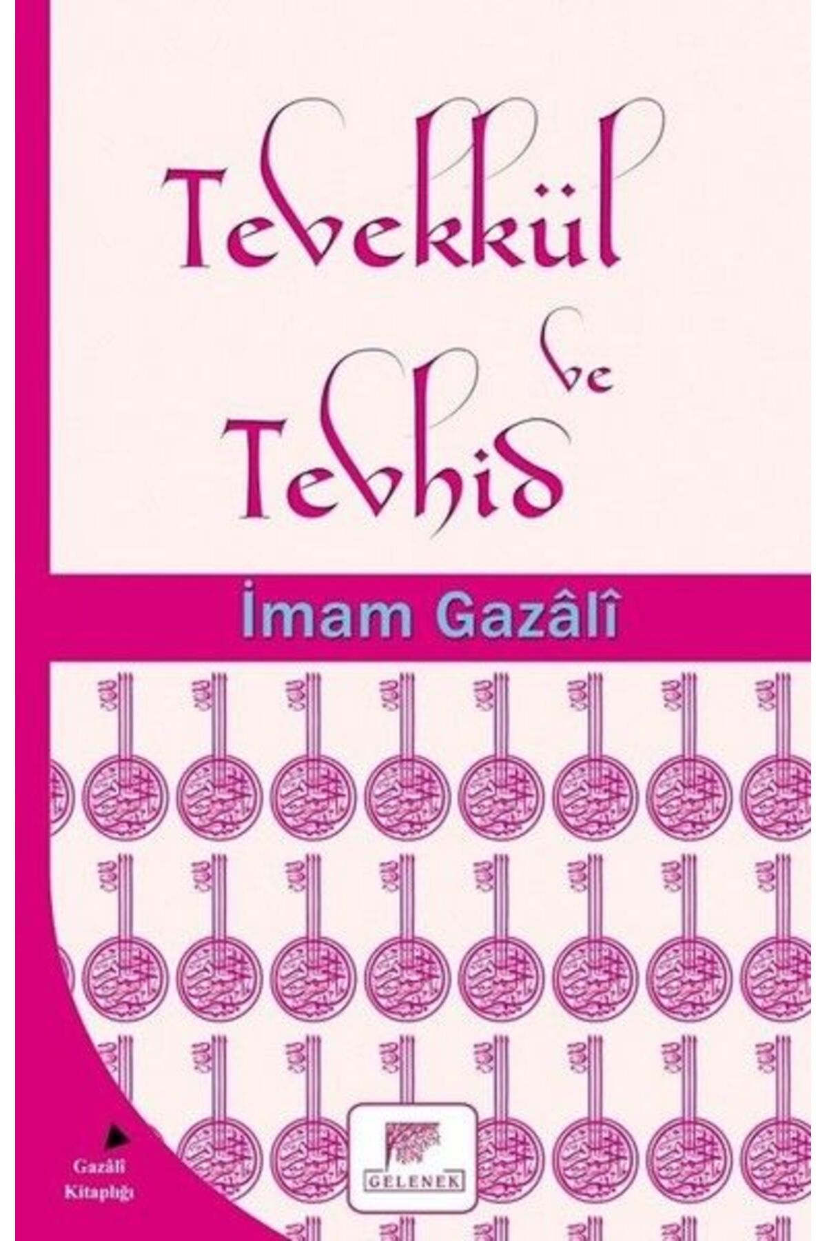 Gelenek Yayıncılık Tevekkül ve Tevhid