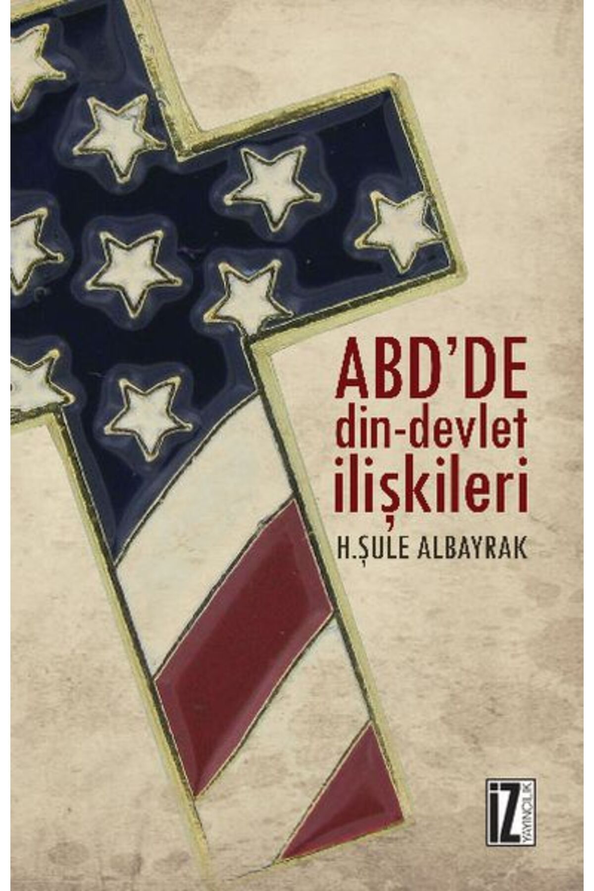 İz Yayıncılık ABD'de Din-Devlet İlişkileri