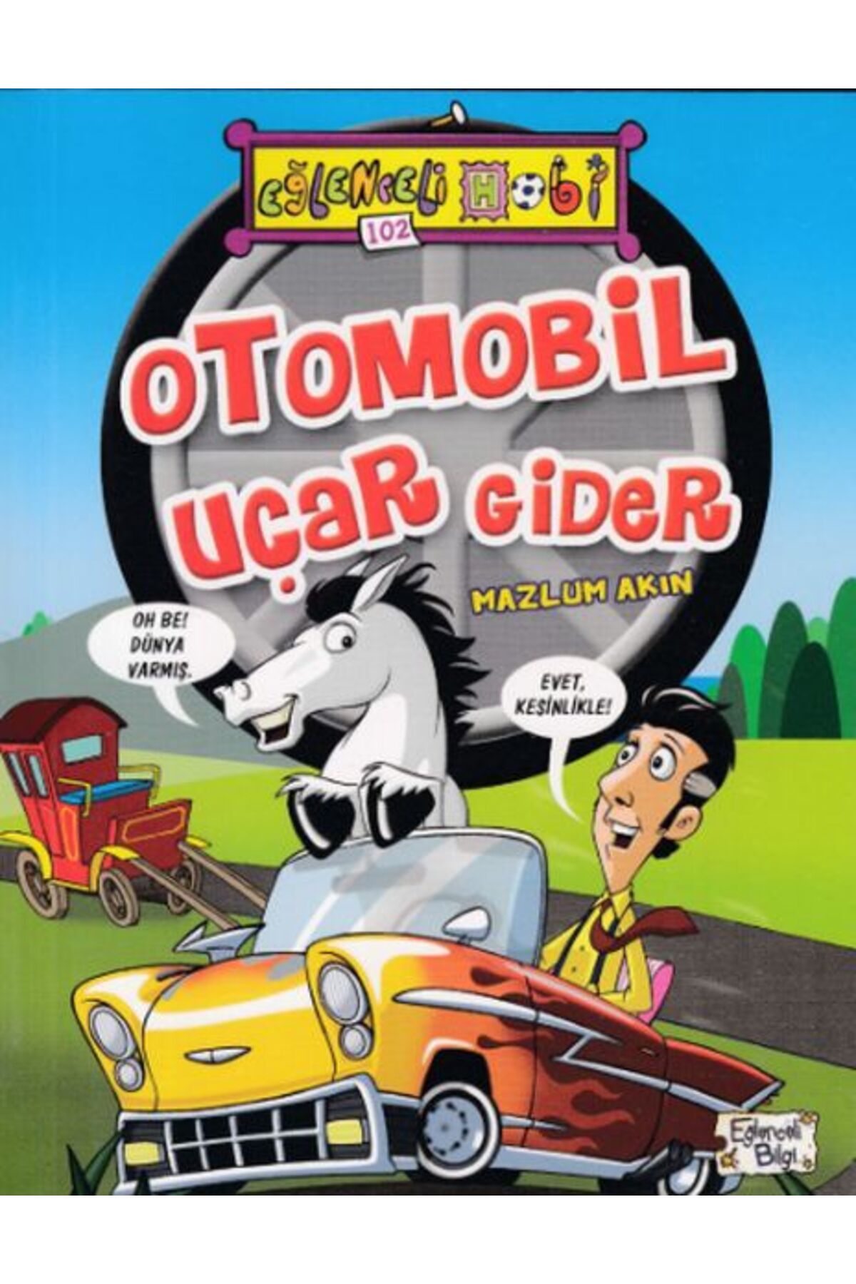 Eğlenceli Bilgi Otomobil Uçar Gider - Eğlenceli Bilgi