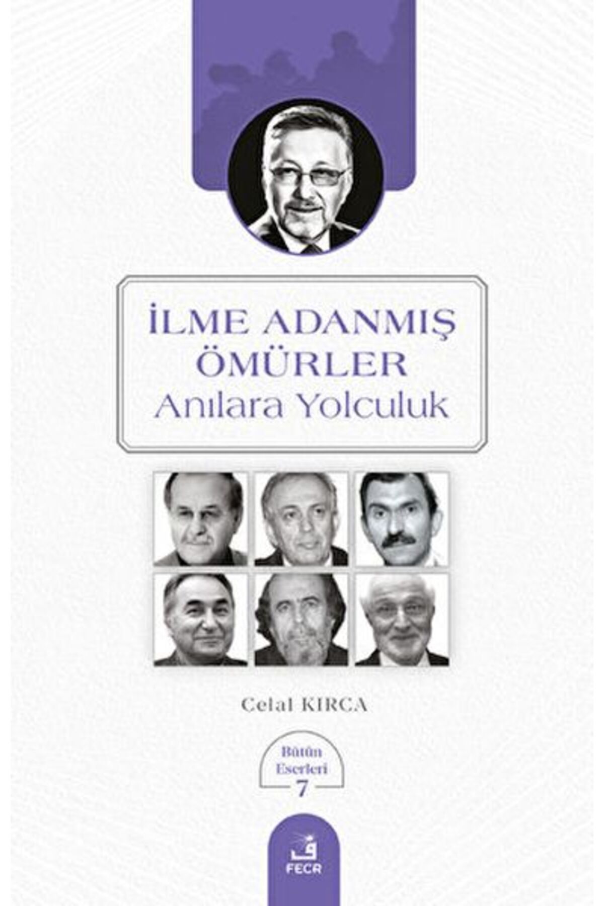 Fecr Yayınları İlme Adanmış Ömürler
