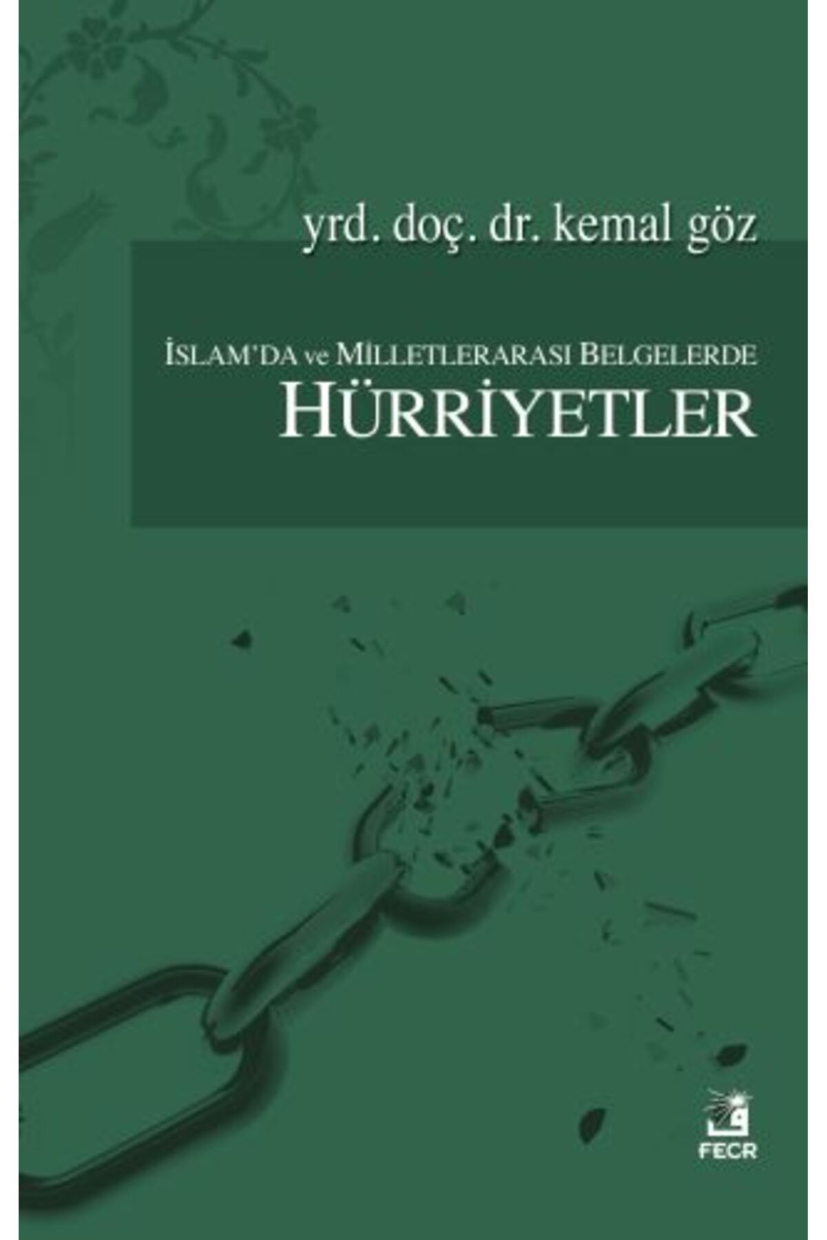 Fecr Yayınları İslam'da ve Milletlerarası Belgelerde Hürriyetler