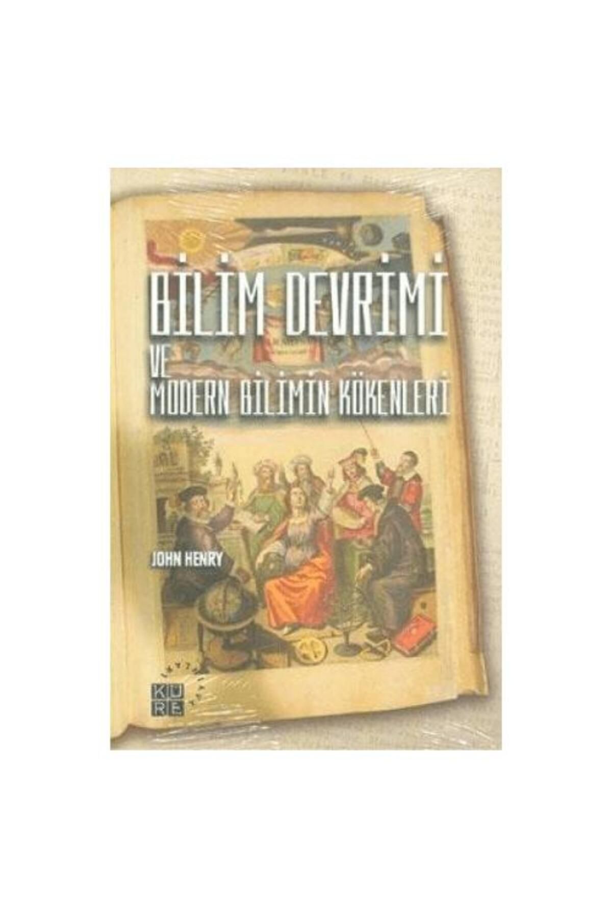 Küre Yayınları Bilim Devrimi ve Modern Bilimin Kökenleri