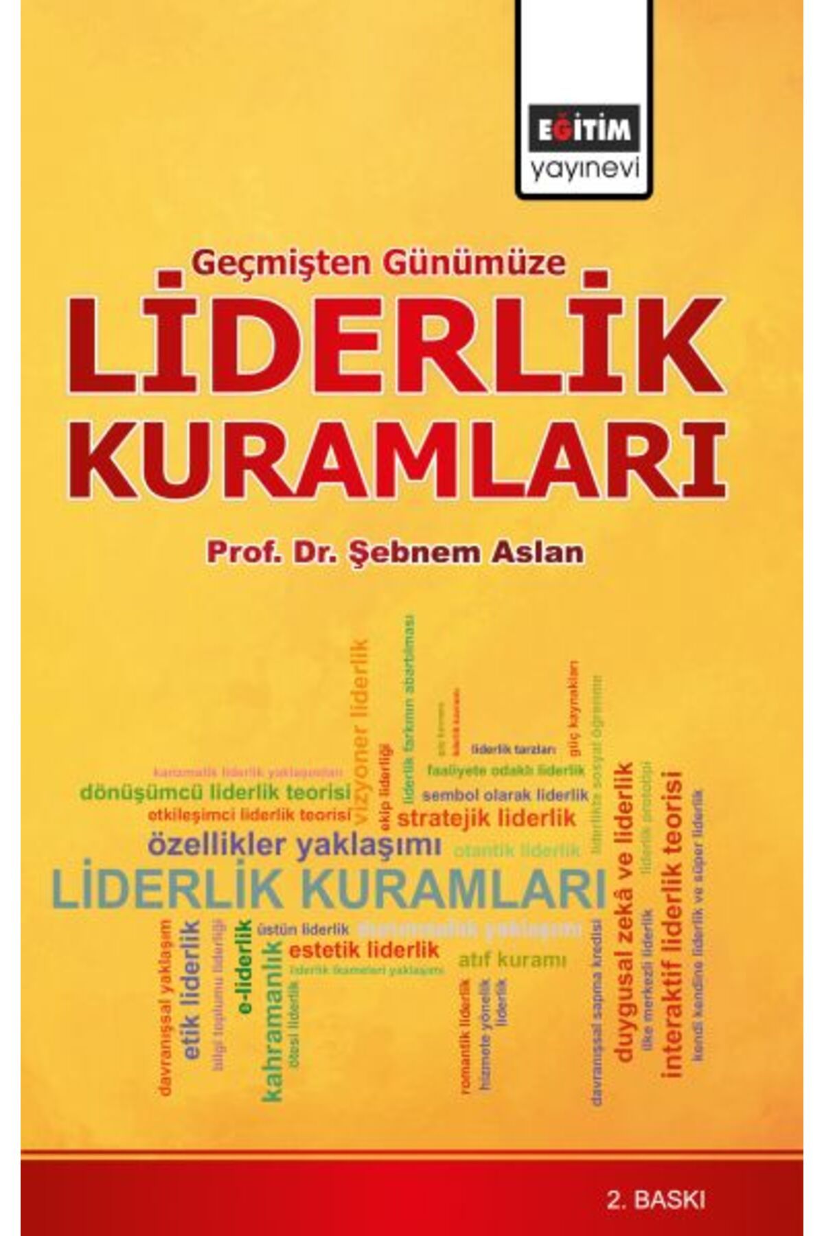 Eğitim Yayınevi Geçmişten Günümüze Liderlik Kuramları (Sağlık Yönetimi Bakış Açısıyla)