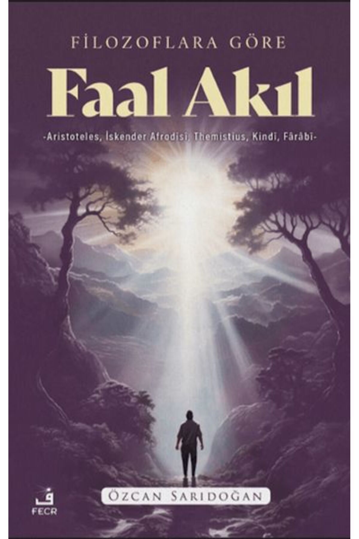 Fecr Yayınları Filozoflara Göre Faal Akıl