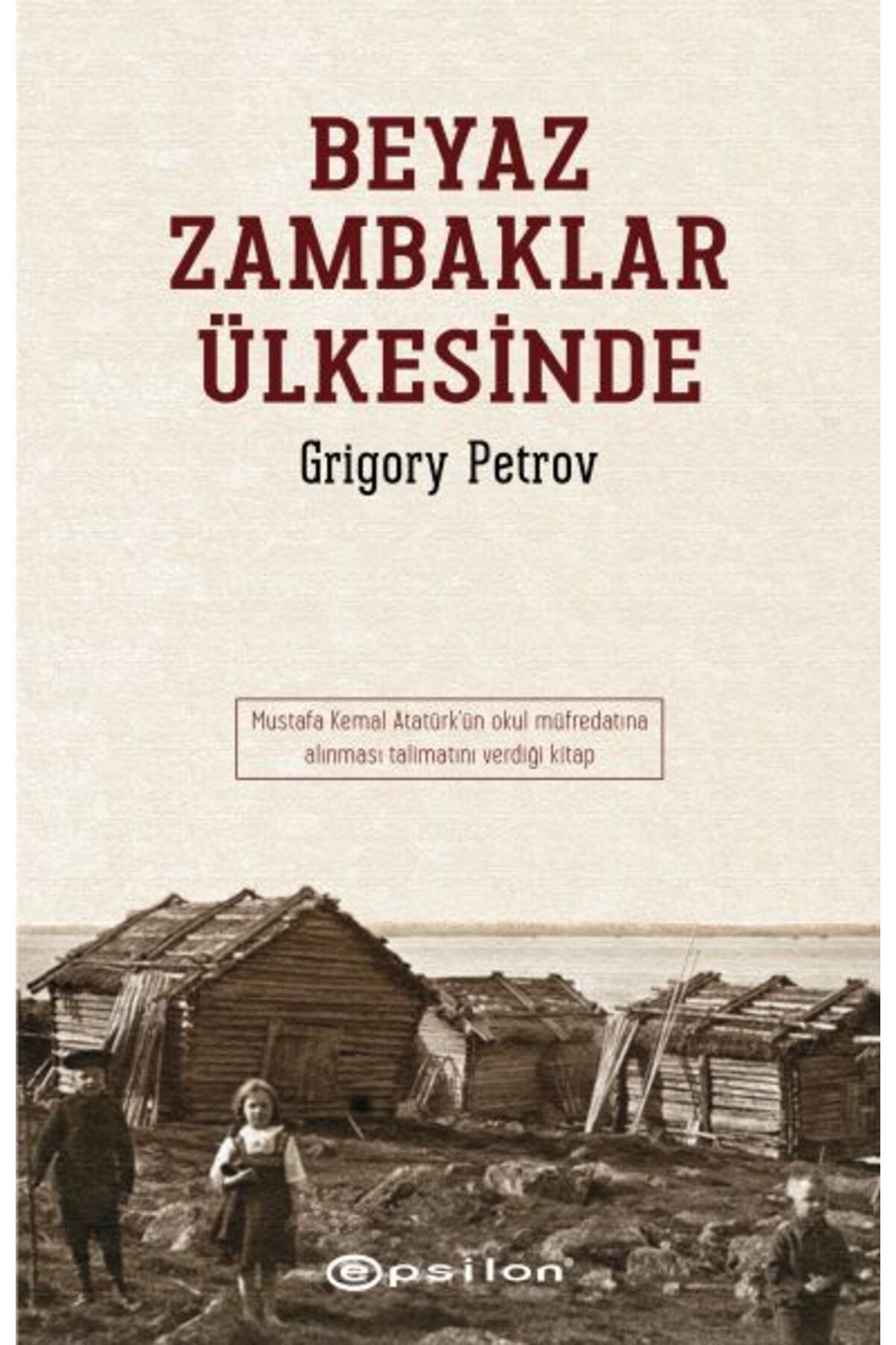 Epsilon Yayınevi Beyaz Zambaklar Ülkesinde