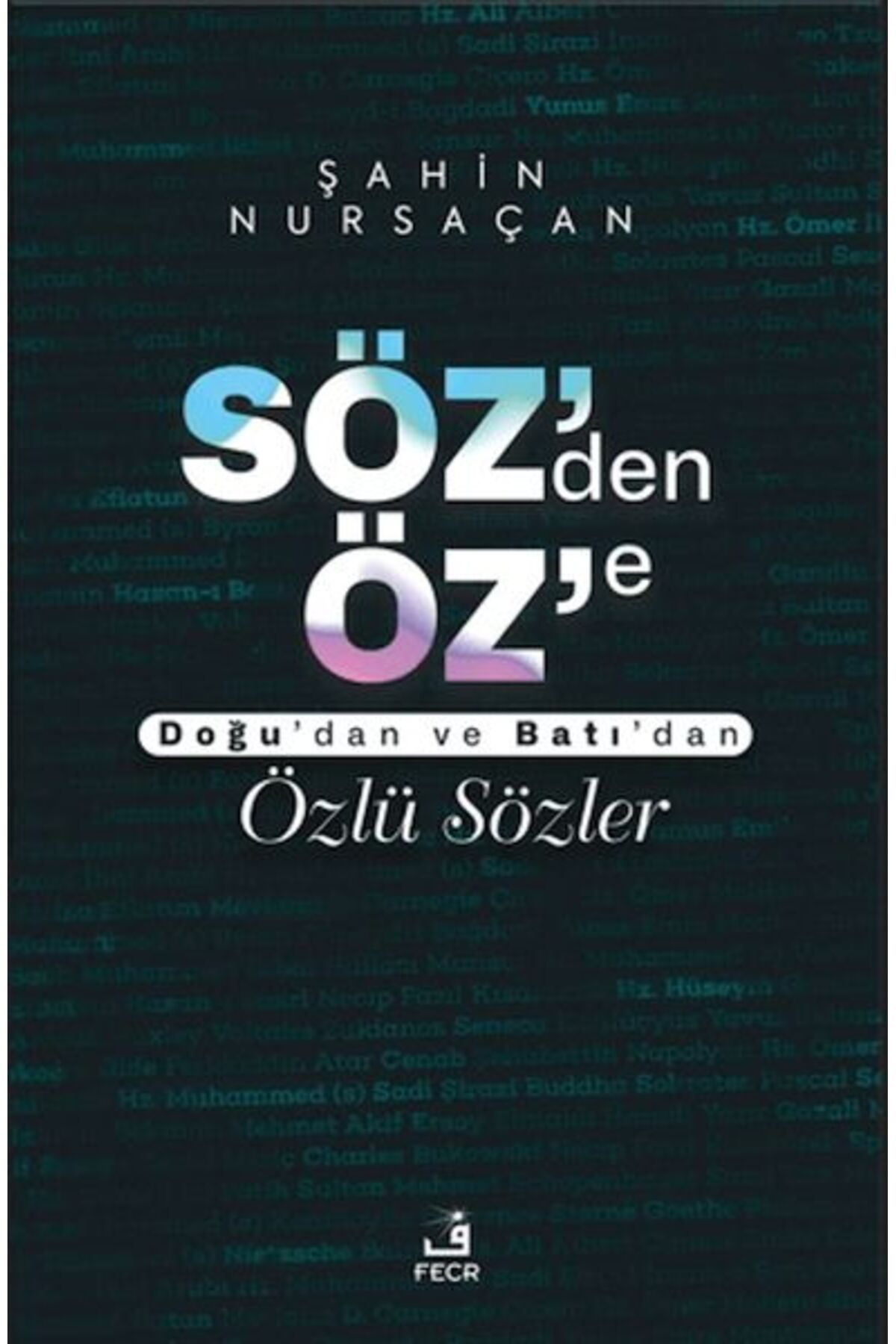 Fecr Yayınları Söz’den Öz’e