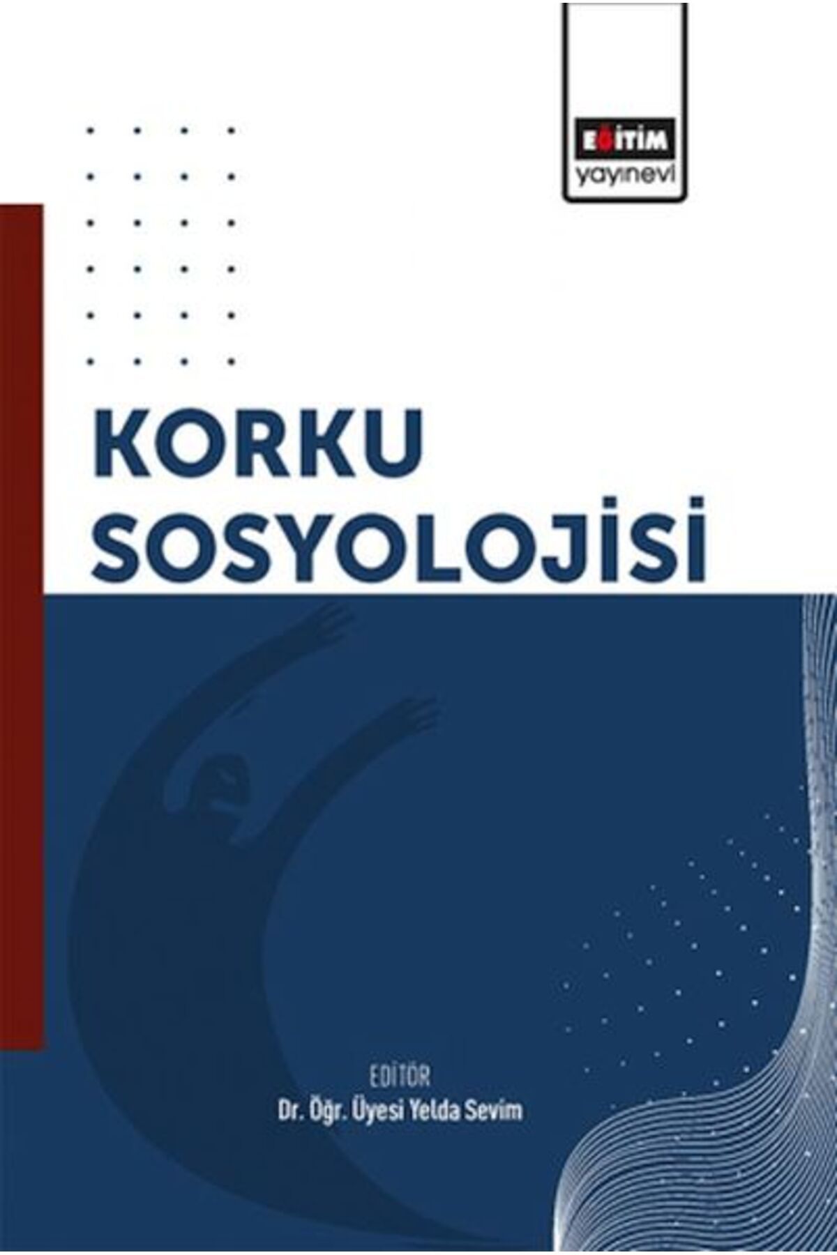 Eğitim Yayınevi Korku Sosyolojisi