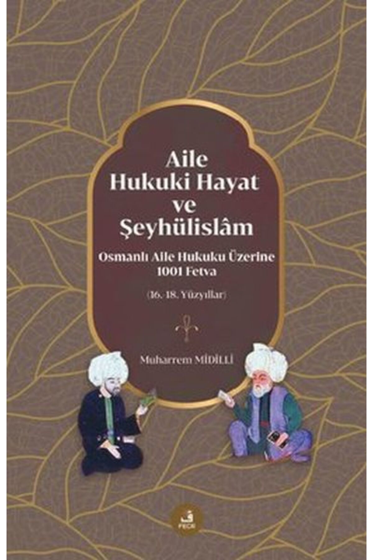 Fecr Yayınları Aile Hukuki Hayat ve Şeyhülislam