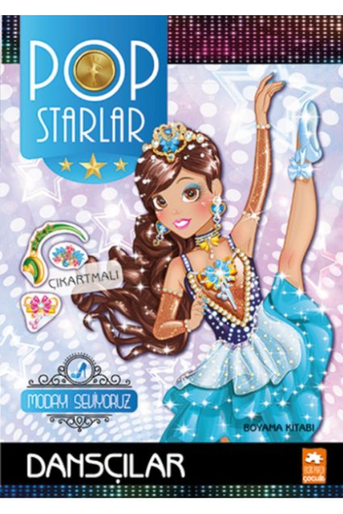 Eksik Parça Yayınları Pop Starlar - Dansçılar - Modayı Seviyoruz