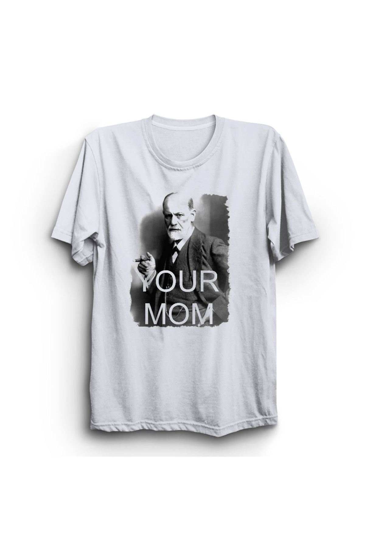 The Fame Sigmund Freud, Your Mom Baskılı, Unisex %100 Pamuk, Unisex Beyaz Tişört