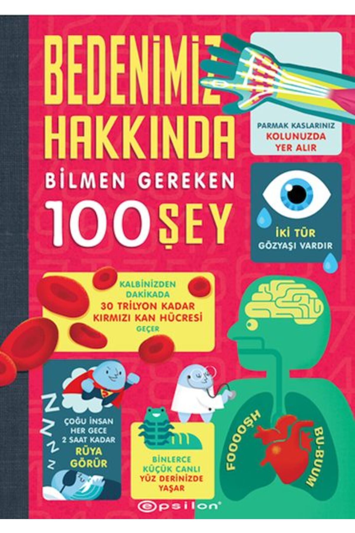Epsilon Yayınevi Bedenimiz Hakkında Bilmen Gereken 100 Şey