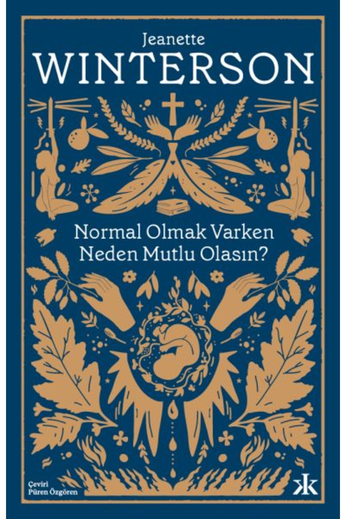 Kafka Yayınevi Normal Olmak Varken Neden Mutlu Olasın?