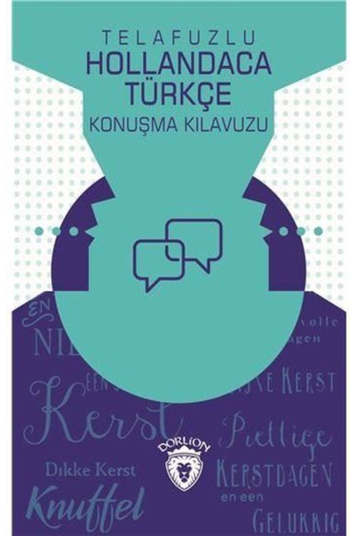 Dorlion Yayınları Telafuzlu Hollandaca Türkçe Konuşma Kılavuzu (Sözlük İlaveli)