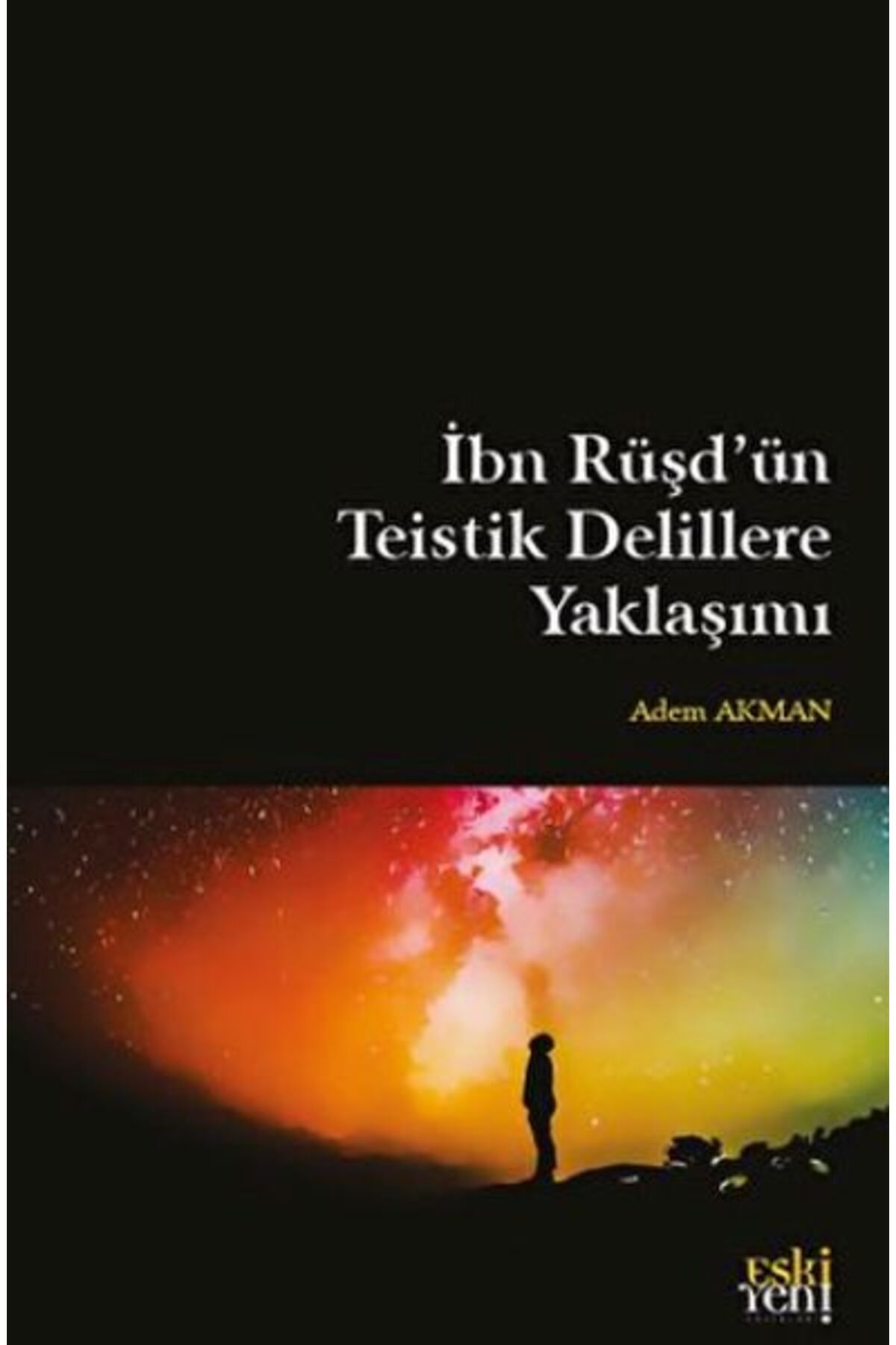 Destek Yayınları İbn Rüşd'ün Teistik Delillere Yaklaşımı