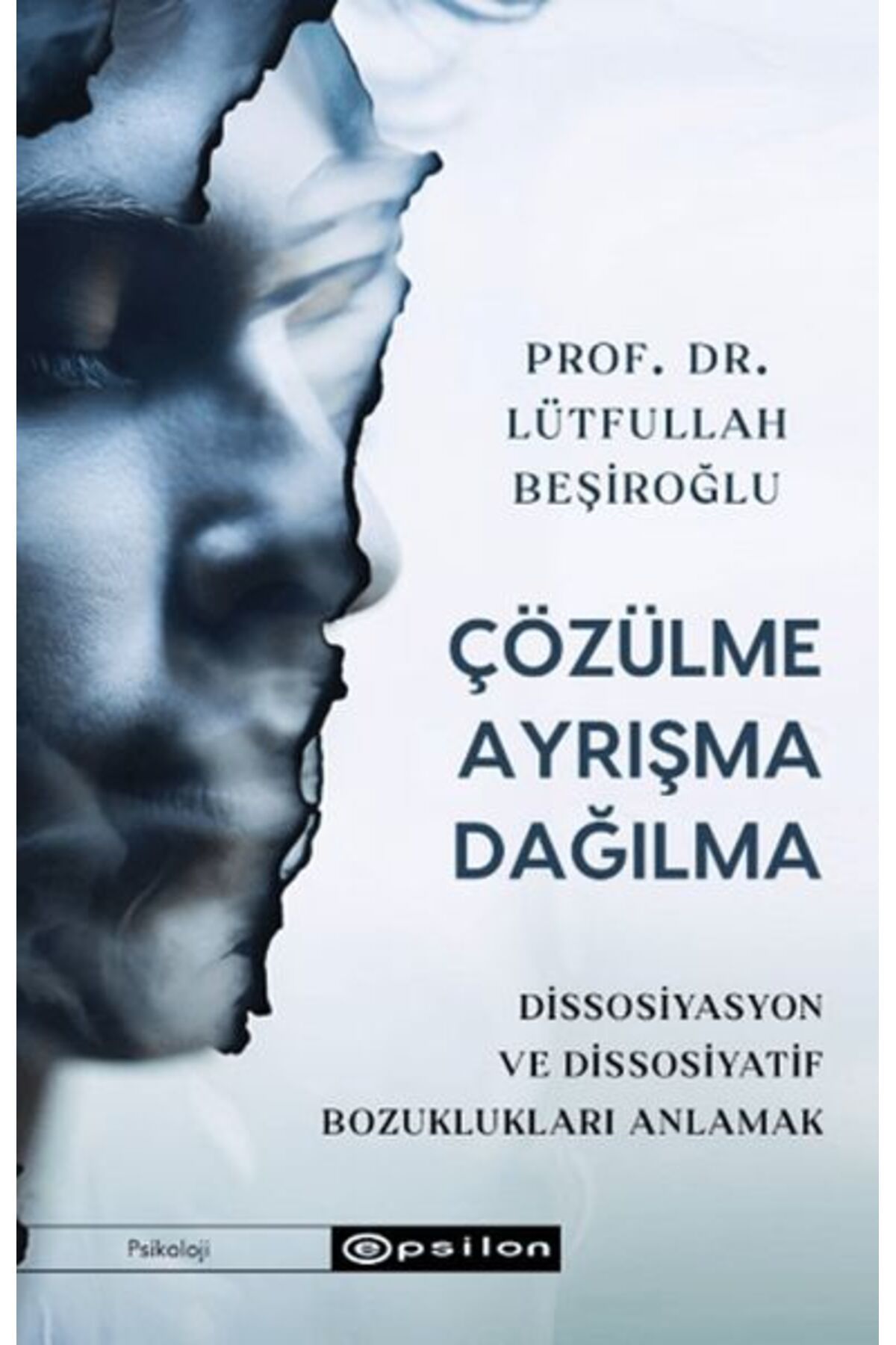 Epsilon Yayınevi Çözülme Ayrışma Dağılma