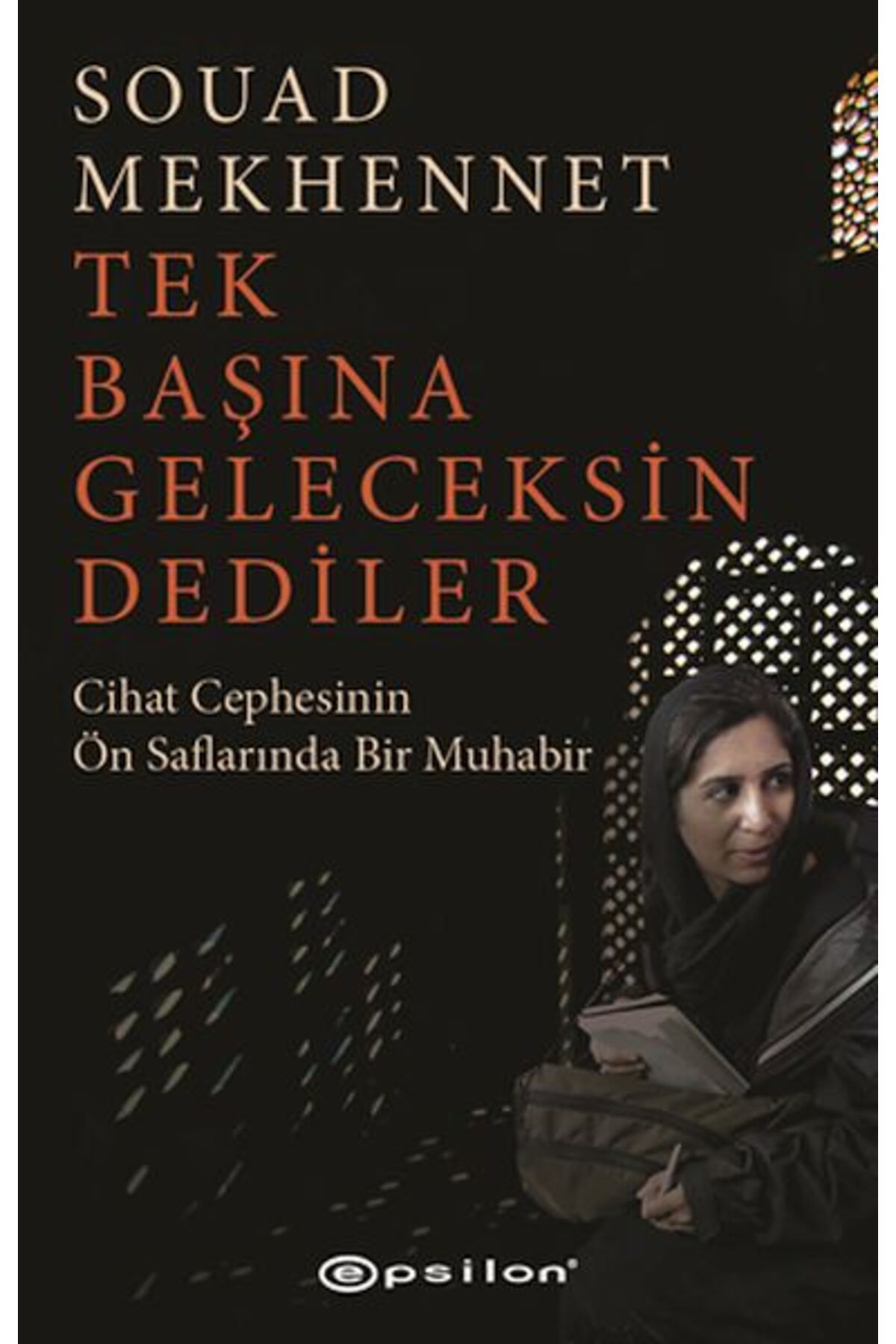 Epsilon Yayınevi Tek Başına Geleceksin Dediler