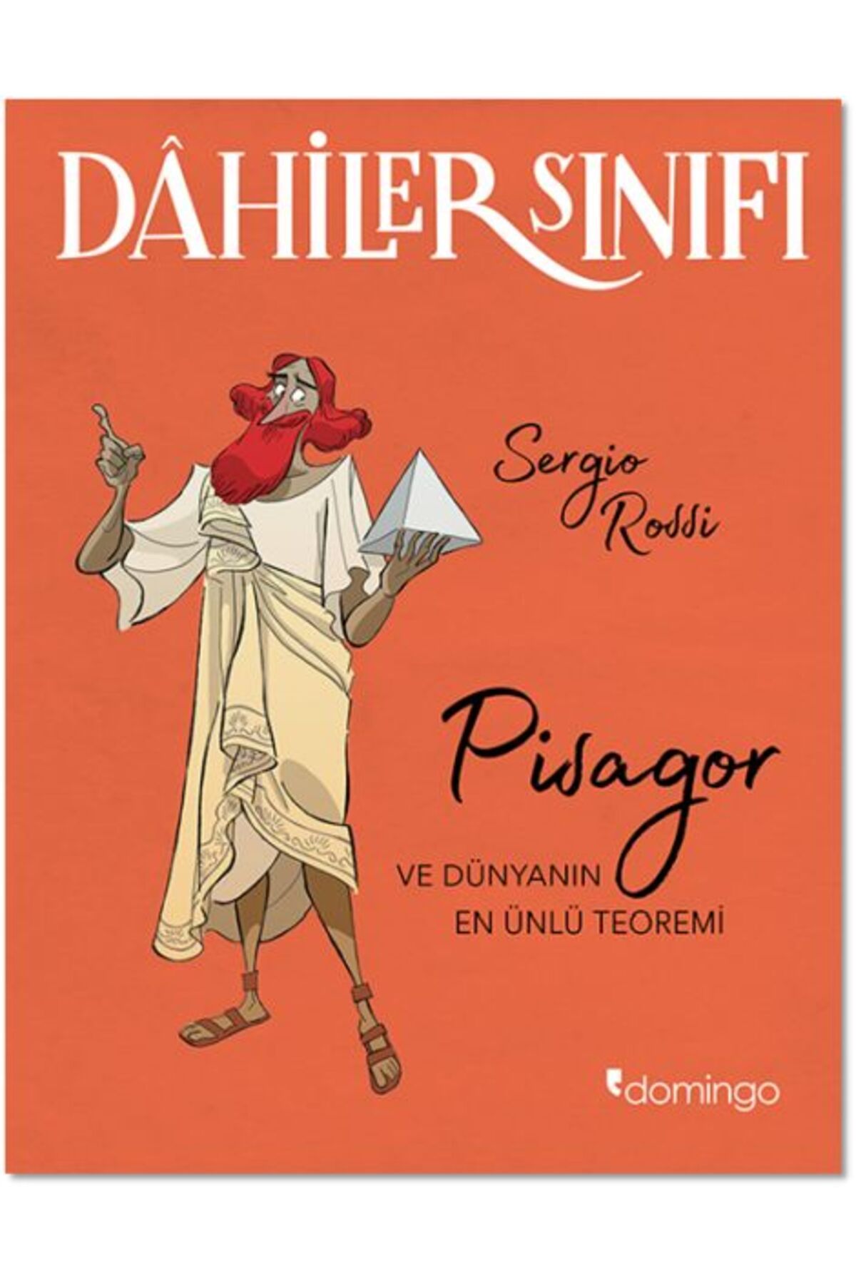 Domingo Yayınevi Dahiler Sınıfı - Pisagor ve Dünyanın En Ünlü Teoremi