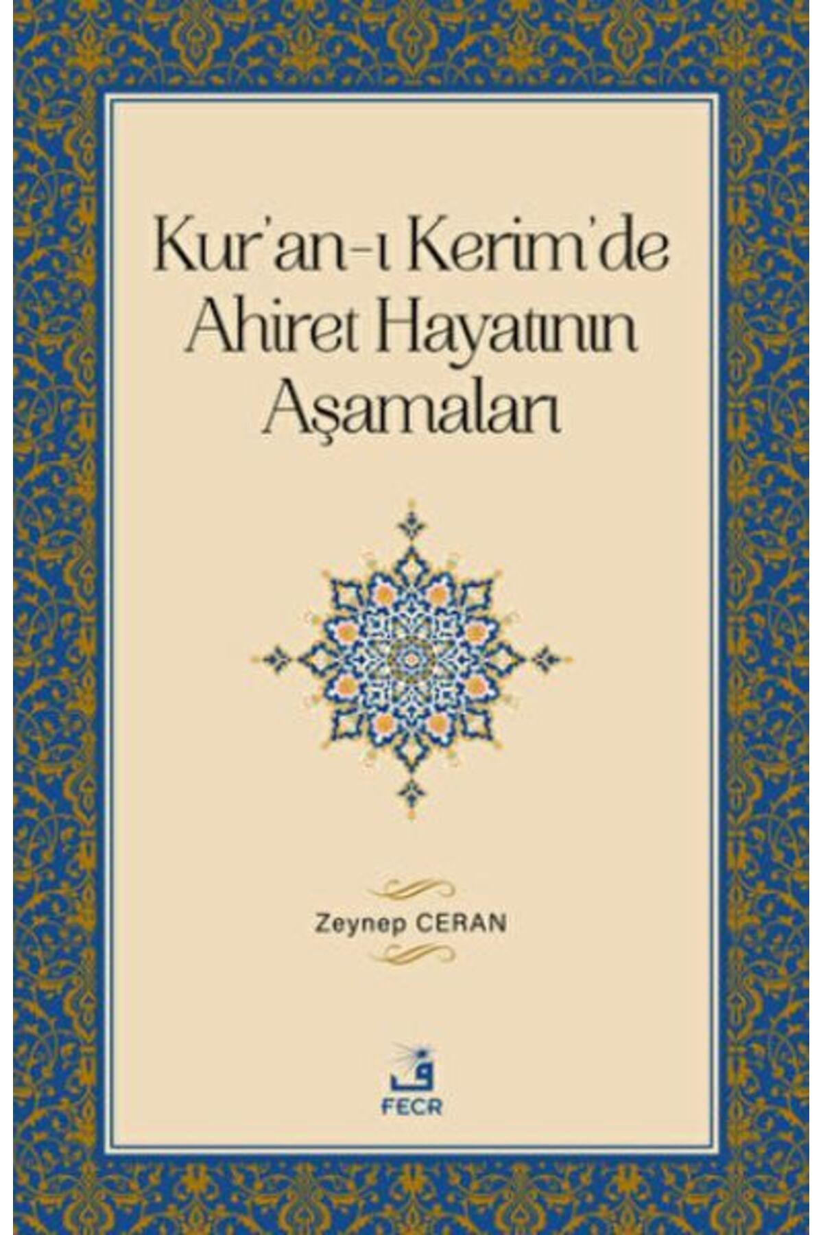 Fecr Yayınları Kur'an-ı Kerim'de Ahiret Hayatının Aşamaları