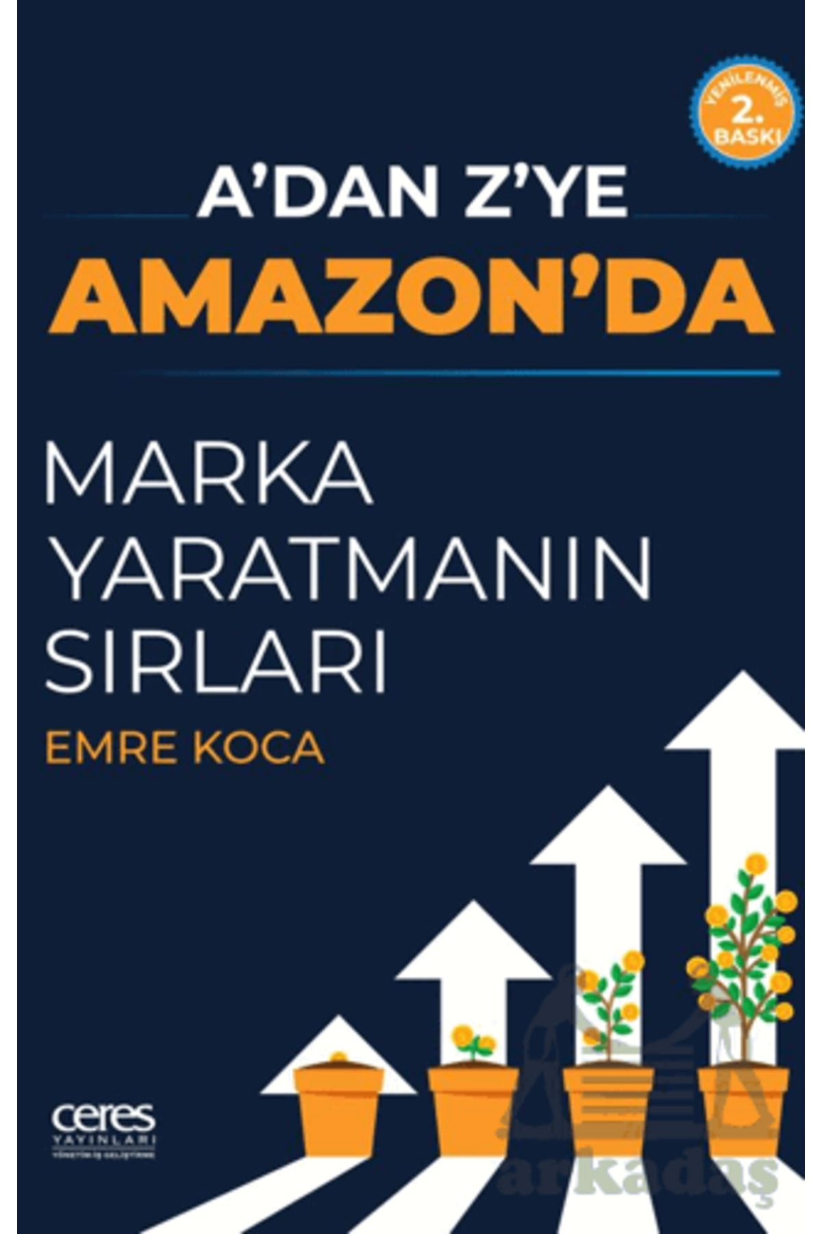 Ceres Yayınları A’Dan Z’Ye Amazon’Da Marka Yaratmanın Sırları