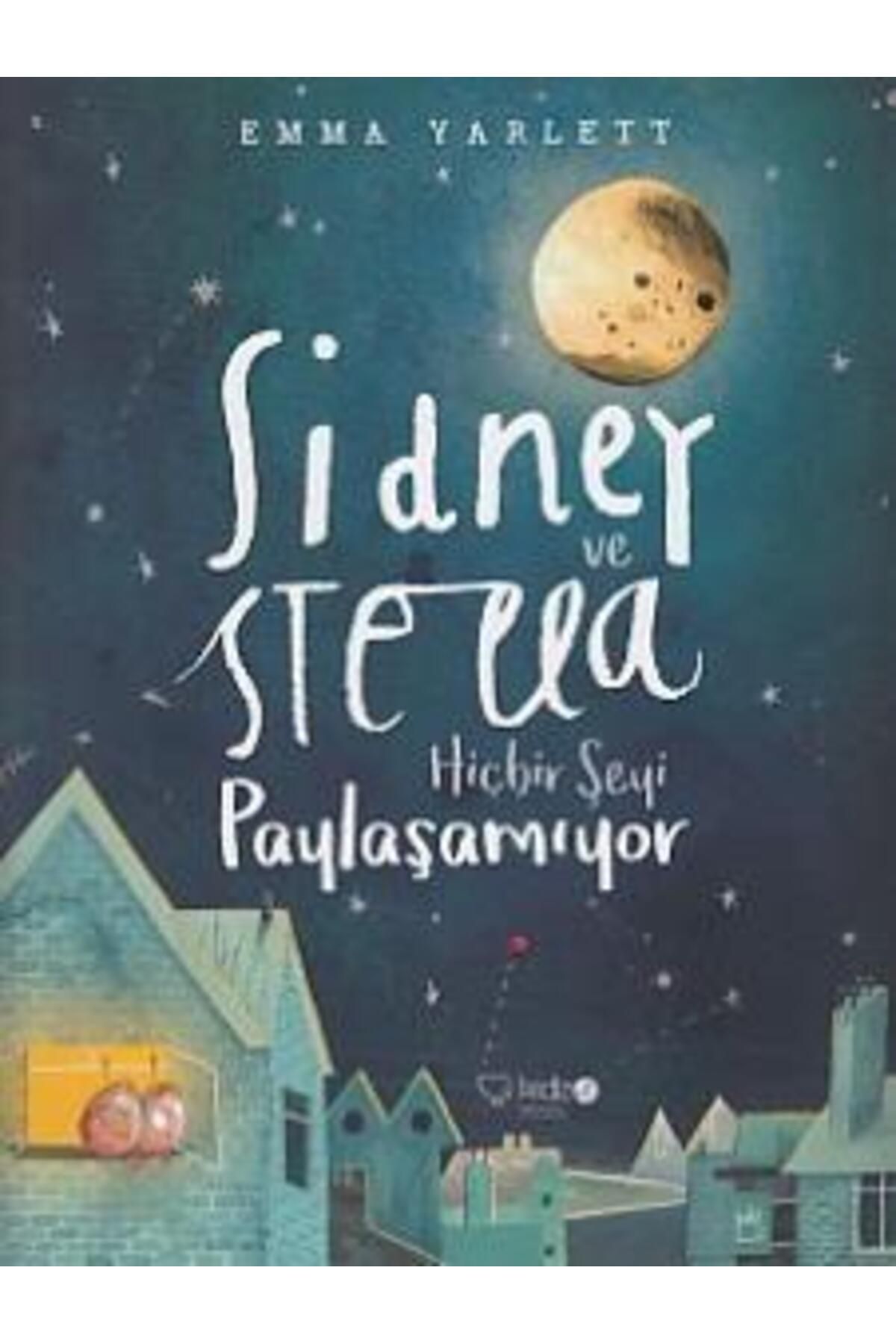 Genç Destek Sidney ve Stella Hiçbirşeyi Paylaşamıyor