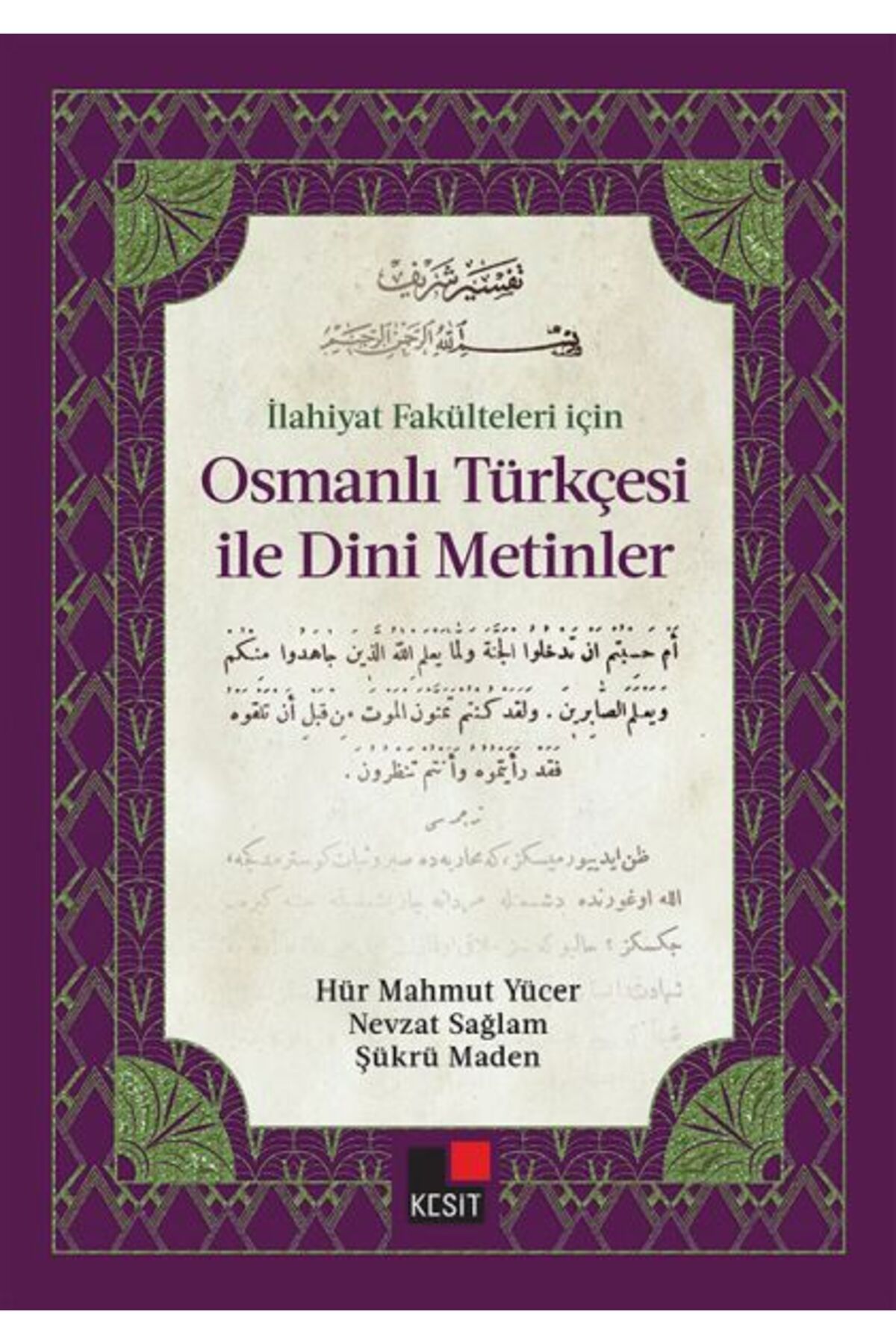 Kesit Yayınları İlahiyat Fakülteleri için Osmanlı Türkçesi İle Dini Metinler