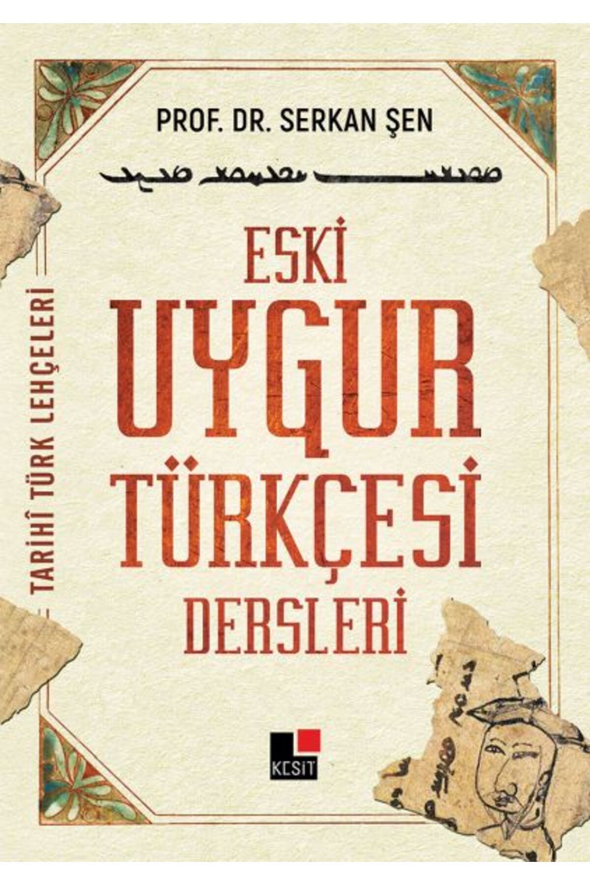 Kesit Yayınları Eski Uygur Türkçesi
