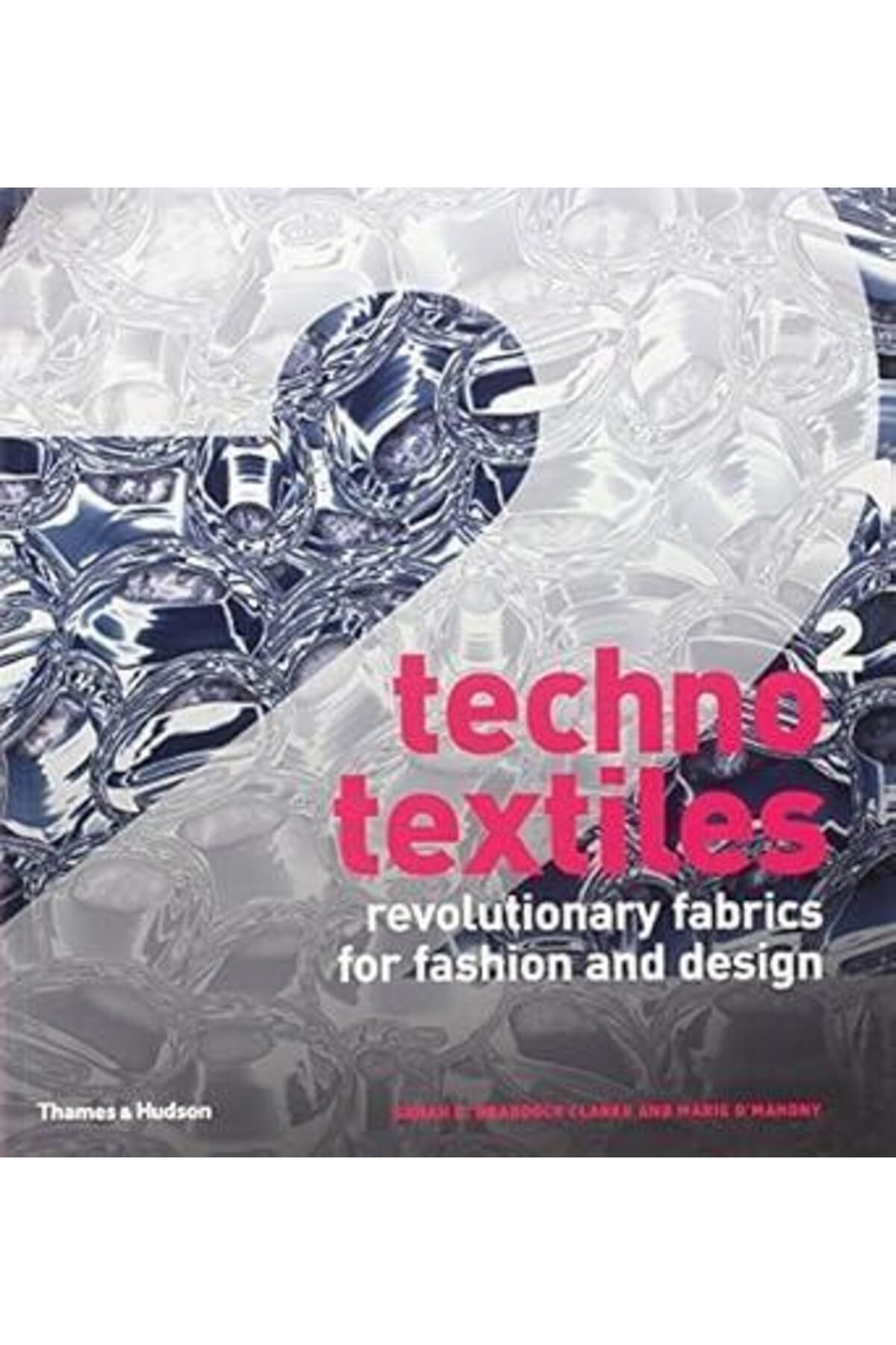 Nobel Tıp Kitabevleri Techno Textiles 2: Revolutionary Fabrics for Fashi