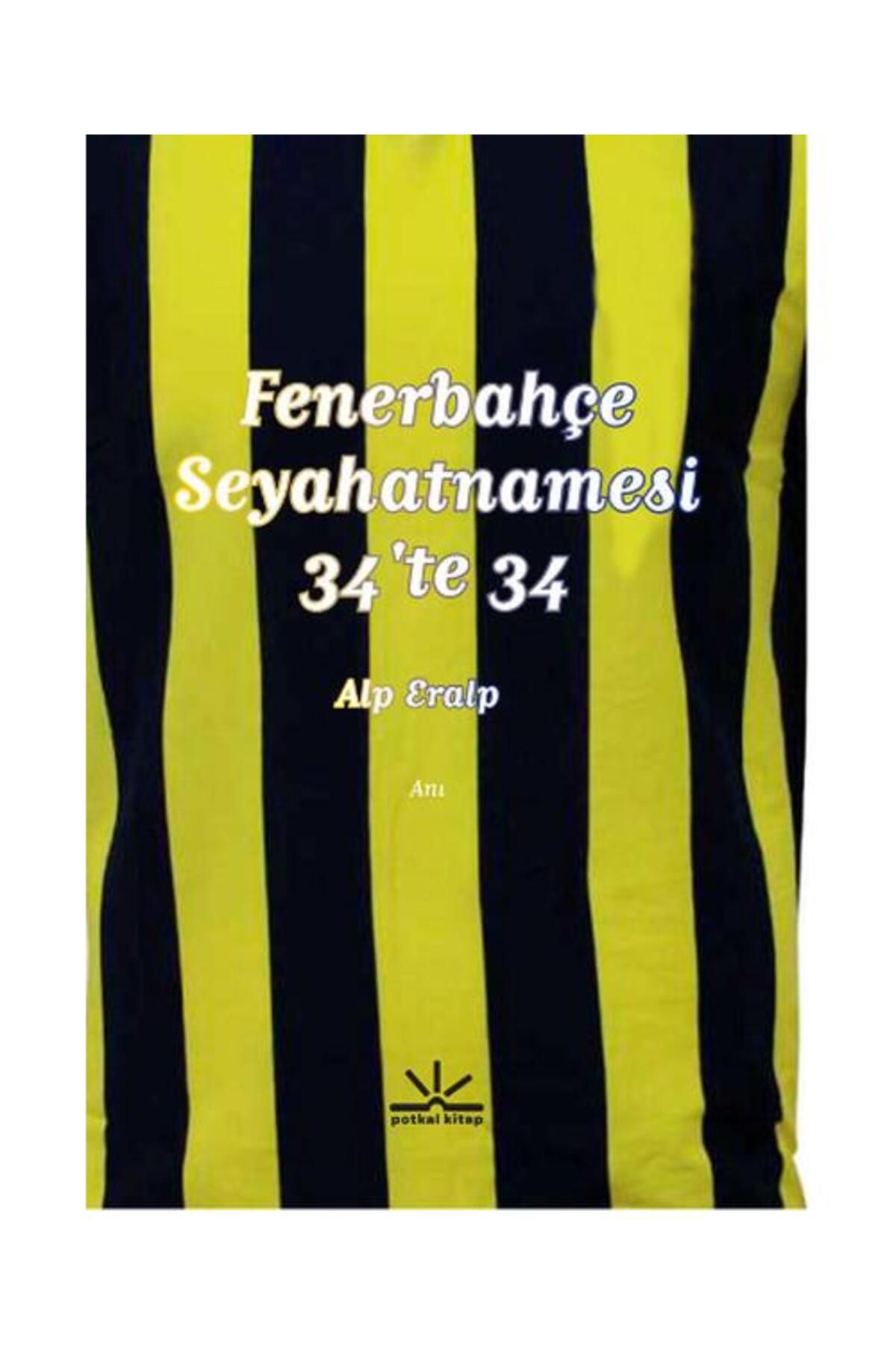 Potkal Kitap Yayınları Fenerbahçe Seyahatnamesi 34'te 34
