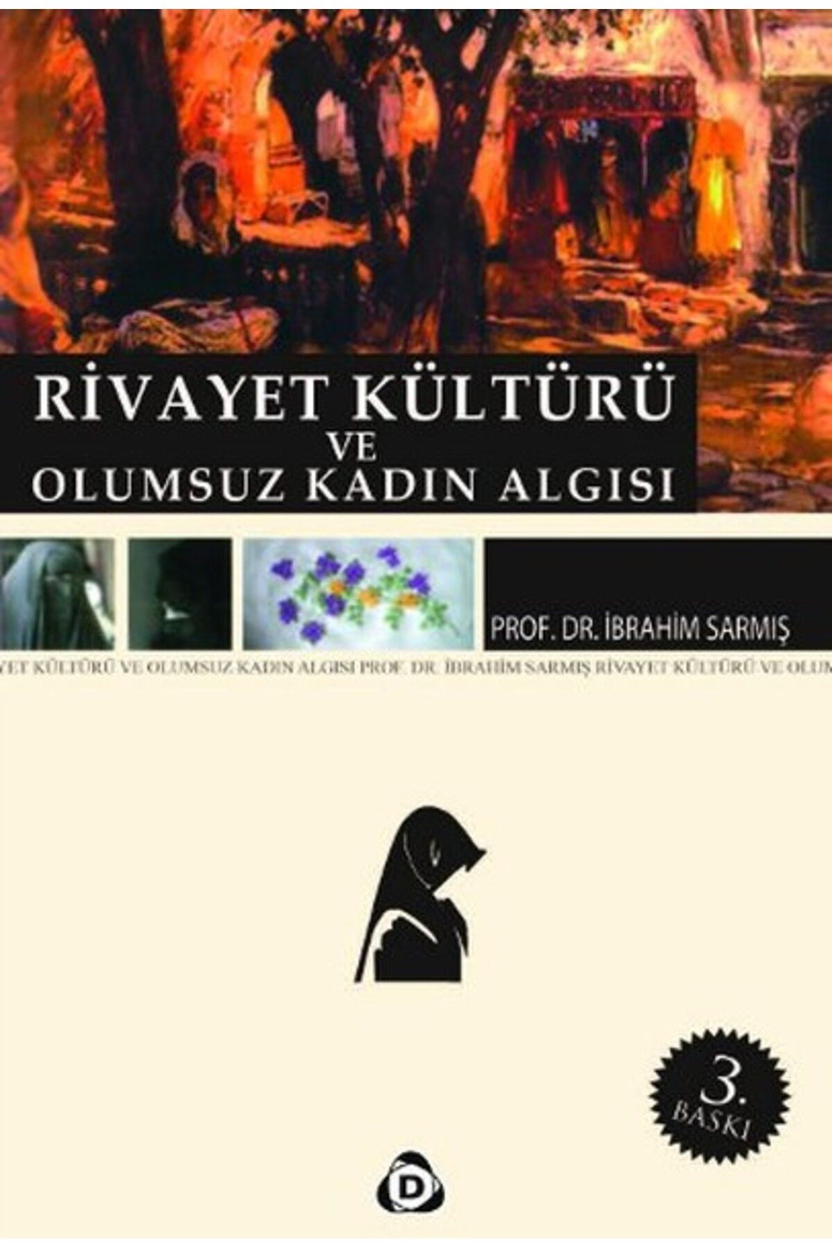 Düşün Yayıncılık Rivayet Kültürü ve Olumsuz Kadın Algısı
