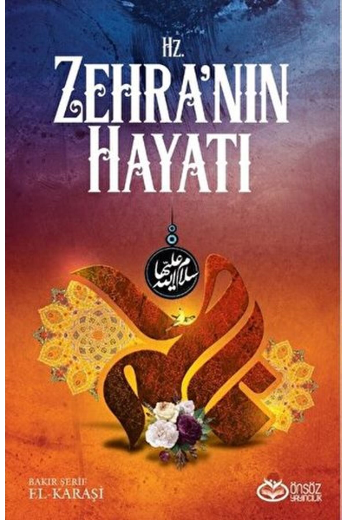 Önsöz Yayıncılık Hz. Zehra'nın Hayatı