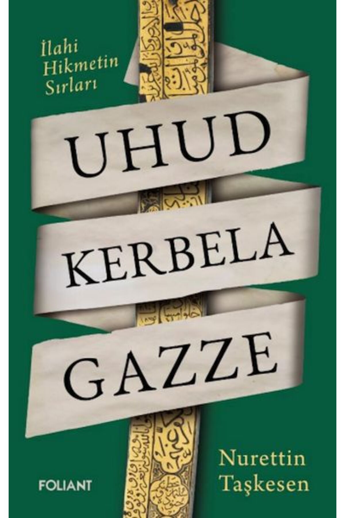 Foliant Yayınları Uhud Kerbela Gazze