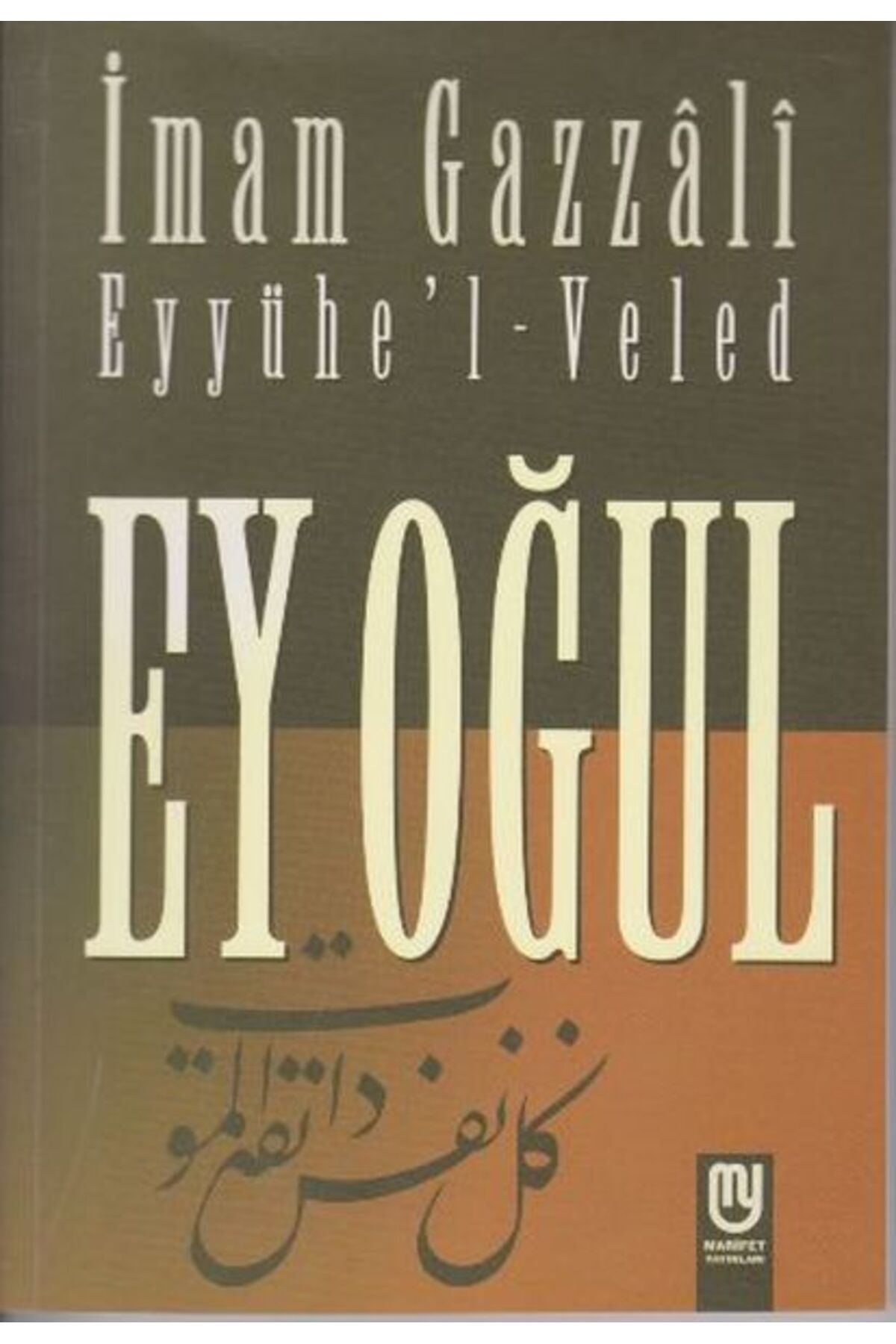 Marifet Yayınları Ey Oğul Eyyühel Veled