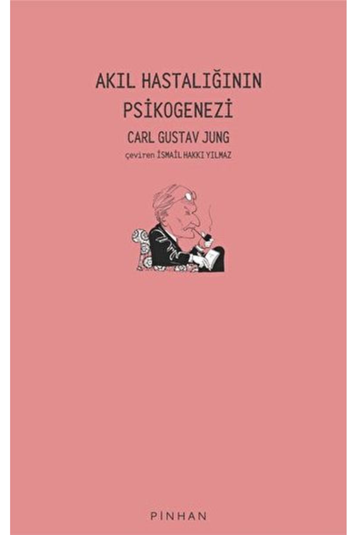 Pinhan Yayıncılık Akıl Hastalığının Psikogenezi