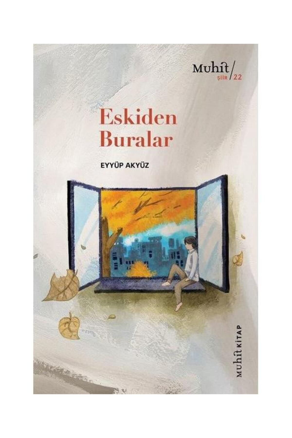Muhit Kitap Eskiden Buralar