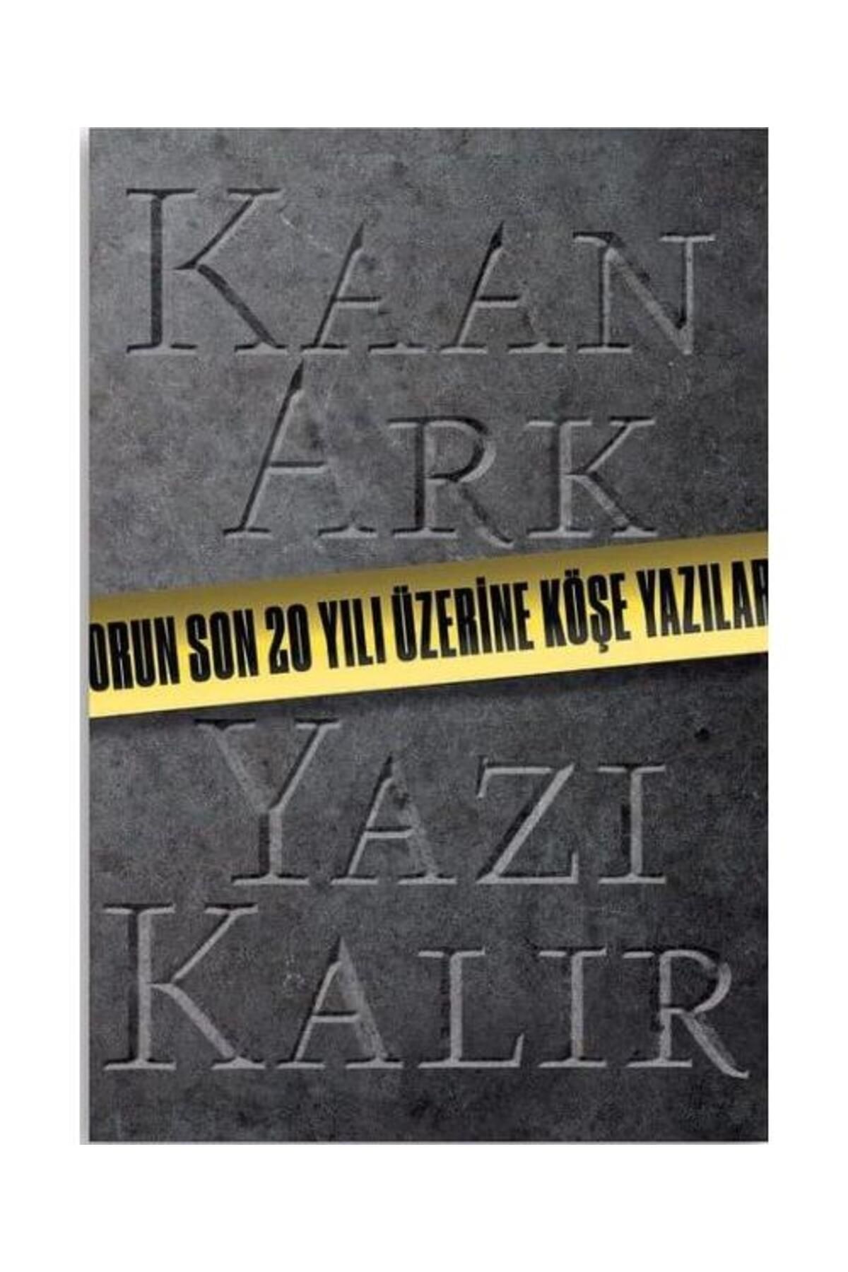 Ofset Yapımevi Kaan Ark Yazı Kalır (Ciltli)