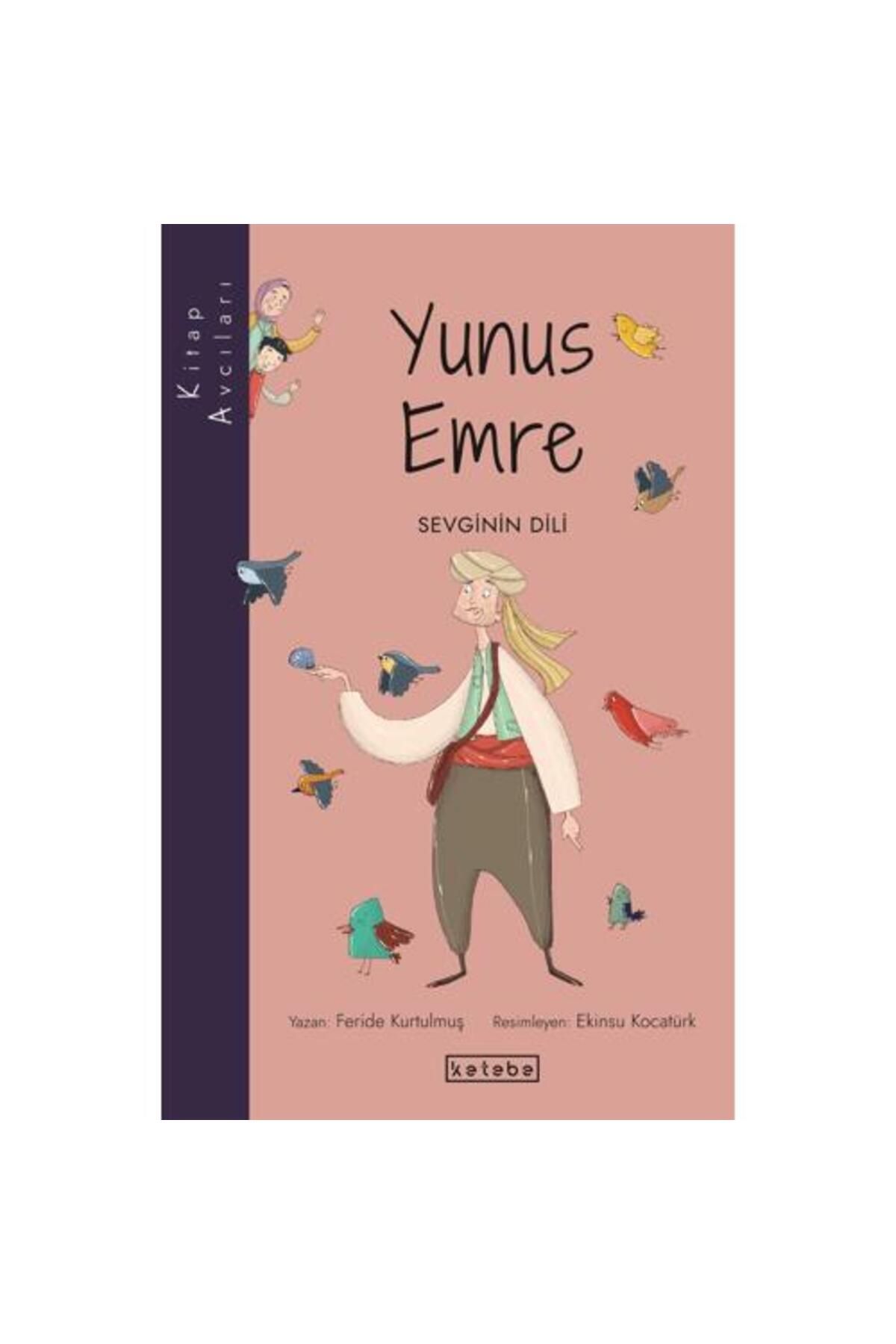 KETEBE ÇOCUK Kitap Avcıları Yunus Emre