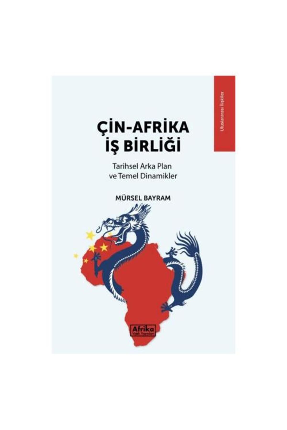 AFRİKA VAKFI YAYINLARI Çin Afrika İş Birliği