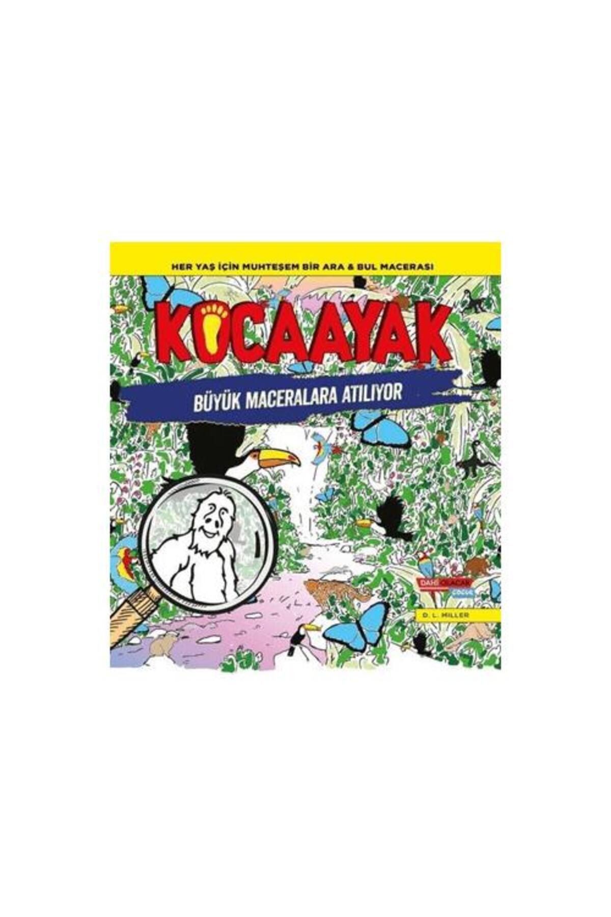 Dahi Olacak Çocuk Yayınları Kocaayak Büyük Maceralara Atılıyor