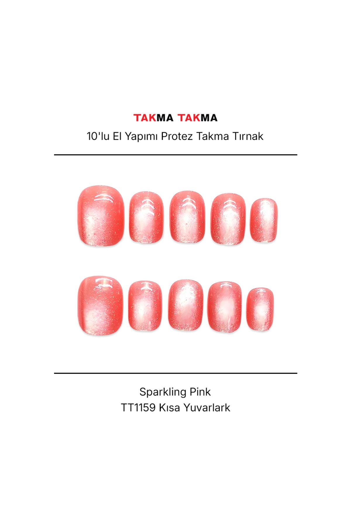 Takma Takma TT1159 - Sparkling Pink - 10'lu Tekrar Kullanılabilir El Yapımı Protez Takma Tırnak XS-Pembe