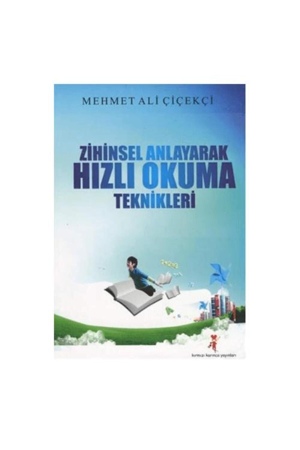 Kırmızı Karınca Yayınları Zihinsel Anlayarak Hızlı Okuma Teknikleri