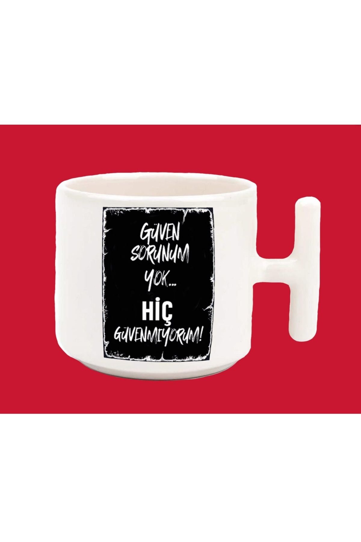 hesaplisiburada Güven Sorunum yok Hiç Güvenmiyorum espirili basılı t kulplu latte kupa bardak